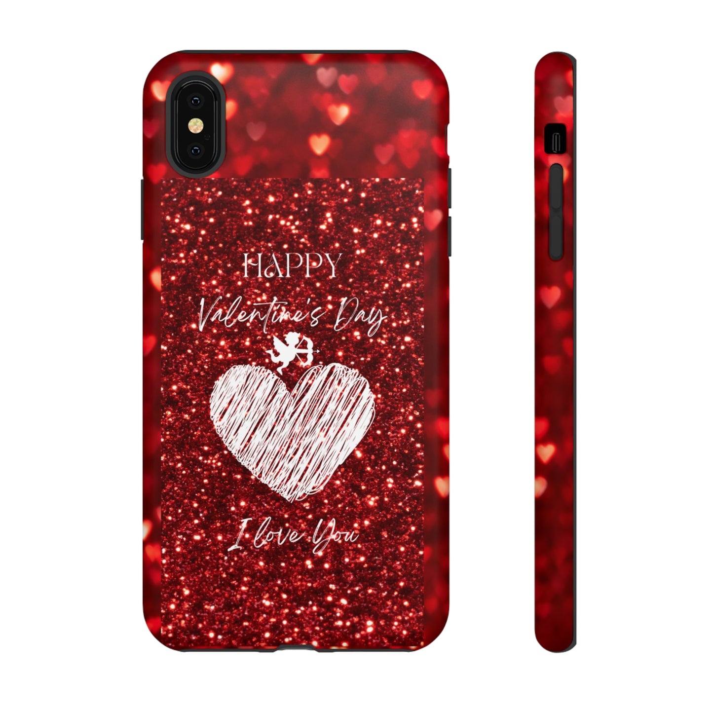 Valentines Love 1: 46-Tough Case iPhone series 15 14 13 12 11 X XR XS 8: Google series 7 6 5: Samsung series S23 S22 S21 S20 S10