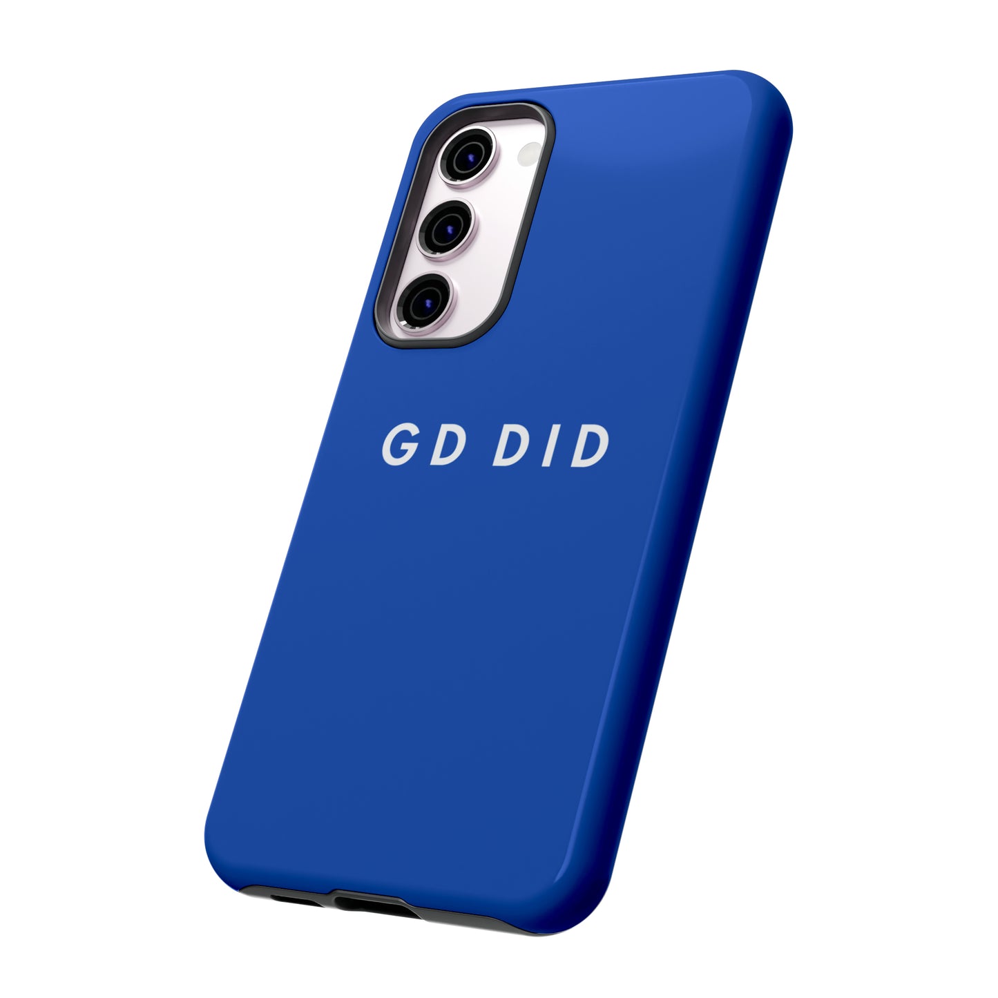 GOD DID BLUE: 46-Tough Case iPhone series 15 14 13 12 11 X XR XS 8: Google series 7 6 5: Samsung series S23 S22 S21 S20 S10