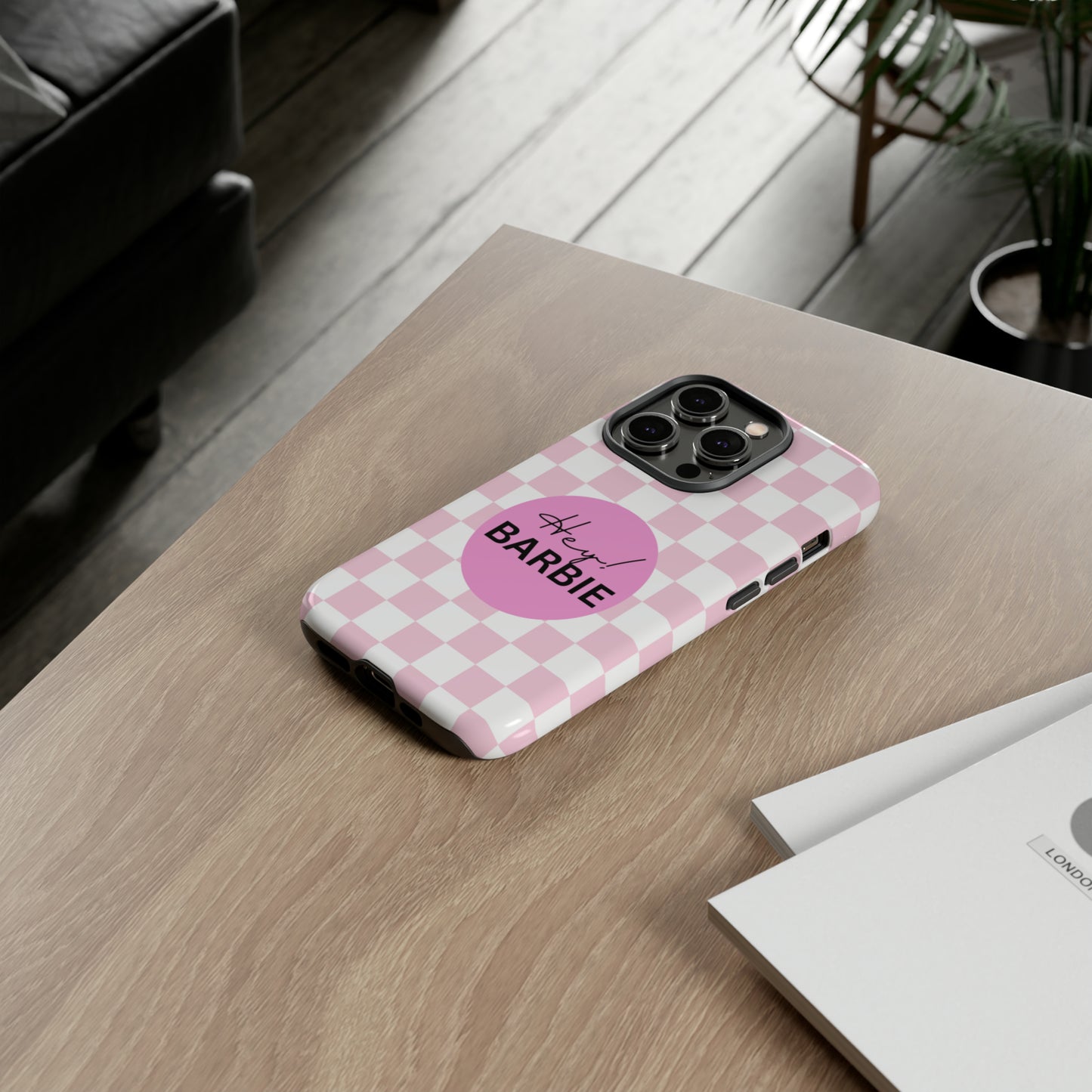 Pink and White Hey Barbie: 46-Tough Case iPhone series 15 14 13 12 11 X XR XS 8: Google series 7 6 5: Samsung series S23 S22 S21 S20 S10