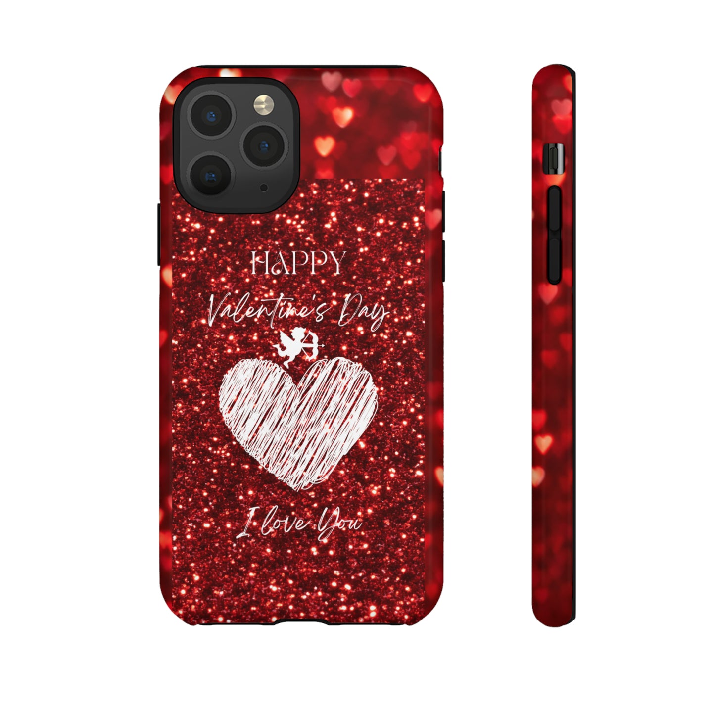 Valentines Love 1: 46-Tough Case iPhone series 15 14 13 12 11 X XR XS 8: Google series 7 6 5: Samsung series S23 S22 S21 S20 S10