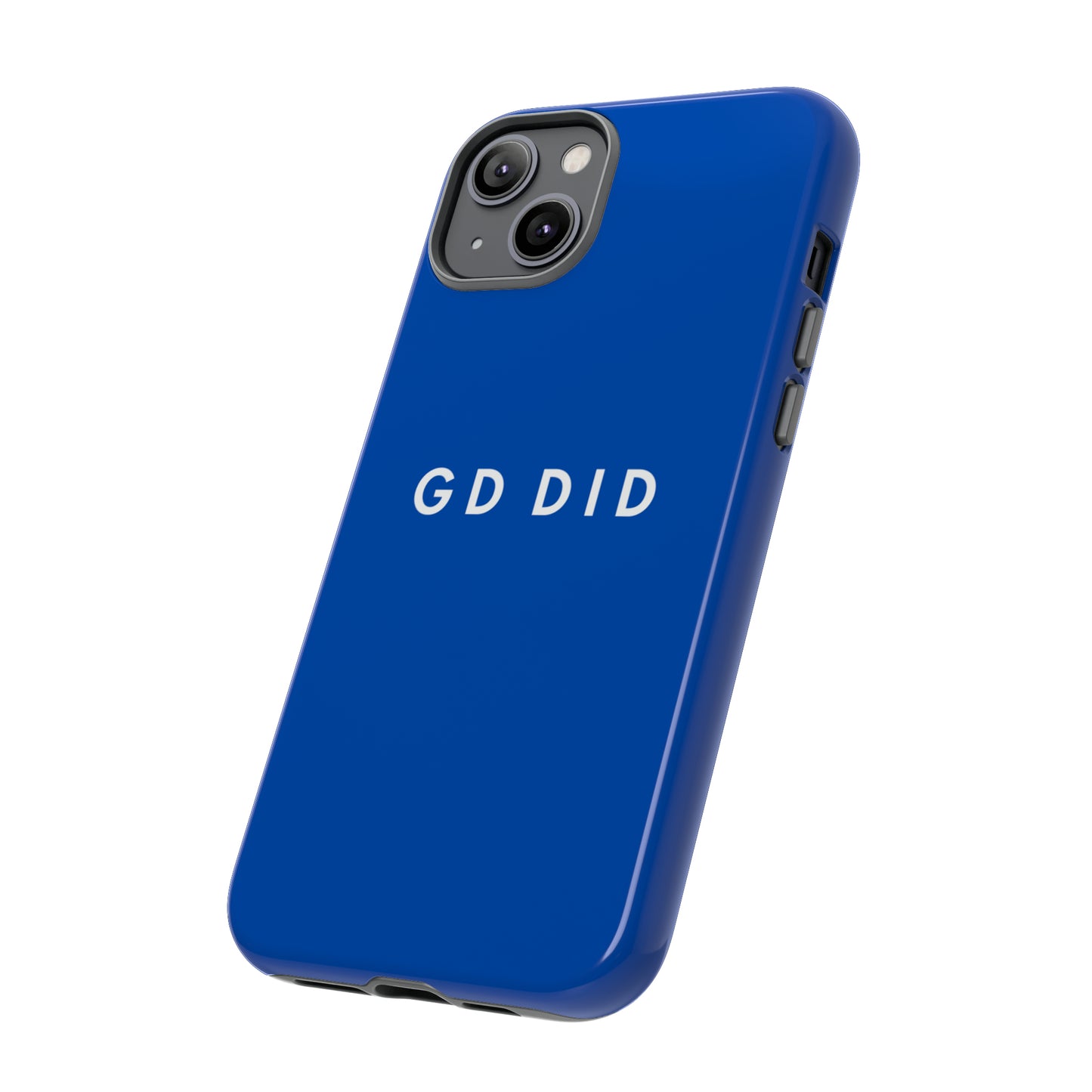 GOD DID BLUE: 46-Tough Case iPhone series 15 14 13 12 11 X XR XS 8: Google series 7 6 5: Samsung series S23 S22 S21 S20 S10