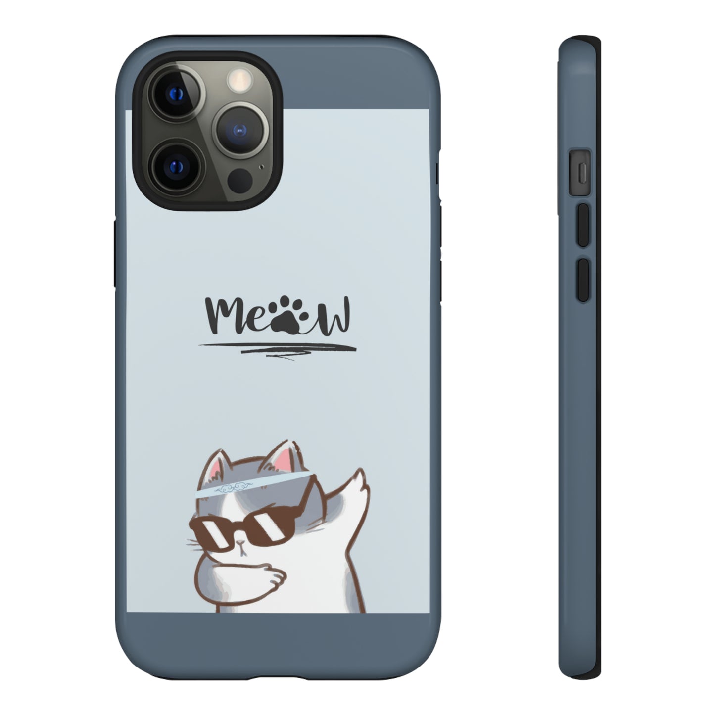 Cats Meow with slate blue background: 46-Tough Case iPhone series 15 14 13 12 11 X XR XS 8: Google series 7 6 5: Samsung series S23 S22 S21 S20 S10