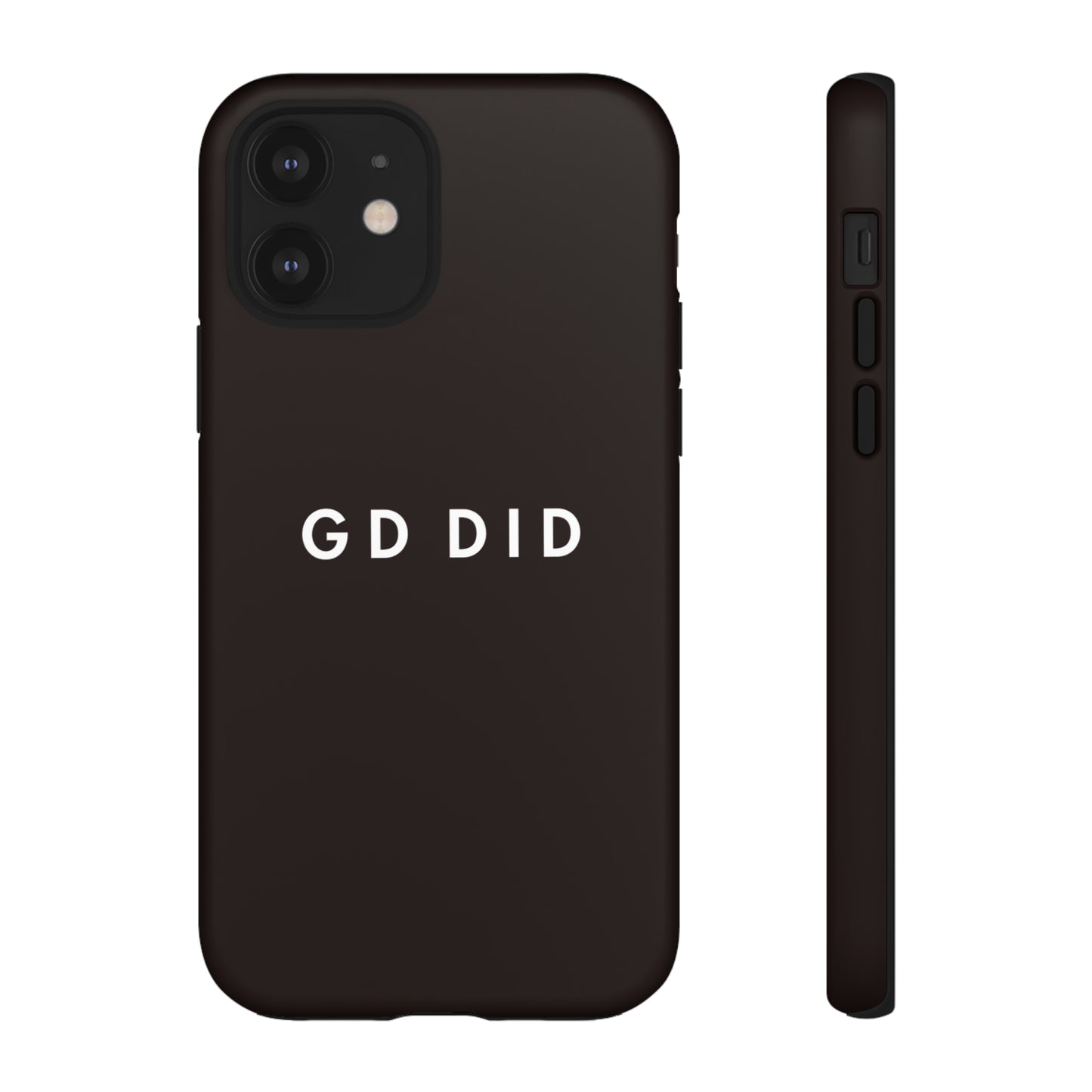 GOD DID BLACK: 46-Tough Case iPhone series 15 14 13 12 11 X XR XS 8: Google series 7 6 5: Samsung series S23 S22 S21 S20 S10