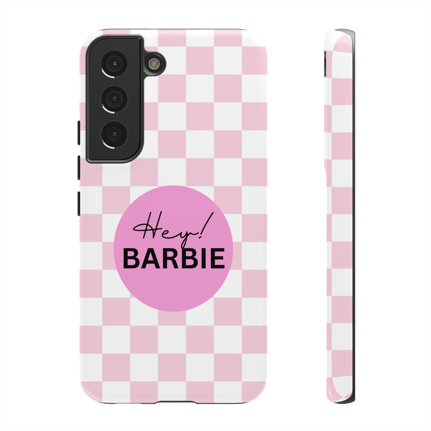 Pink and White Hey Barbie: 46-Tough Case iPhone series 15 14 13 12 11 X XR XS 8: Google series 7 6 5: Samsung series S23 S22 S21 S20 S10