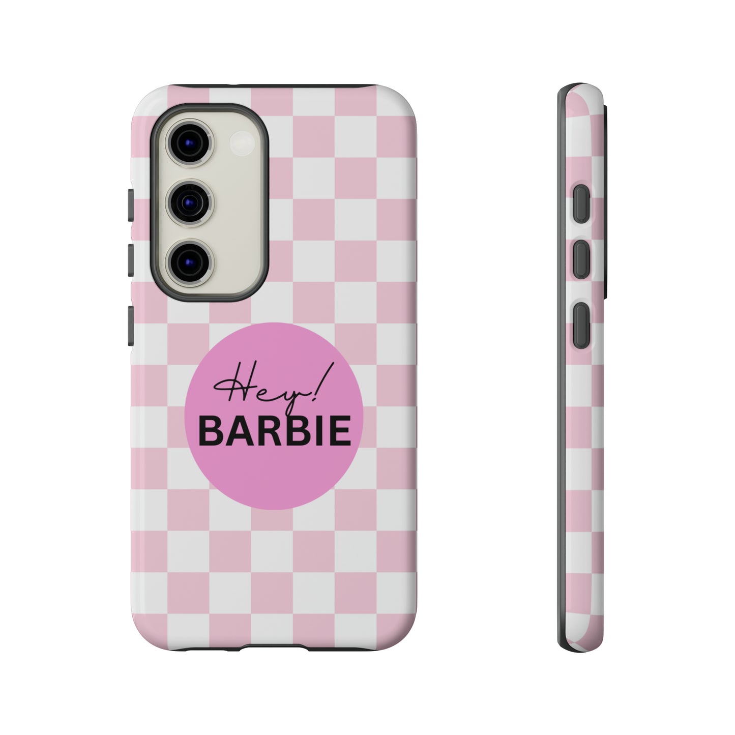 Pink and White Hey Barbie: 46-Tough Case iPhone series 15 14 13 12 11 X XR XS 8: Google series 7 6 5: Samsung series S23 S22 S21 S20 S10