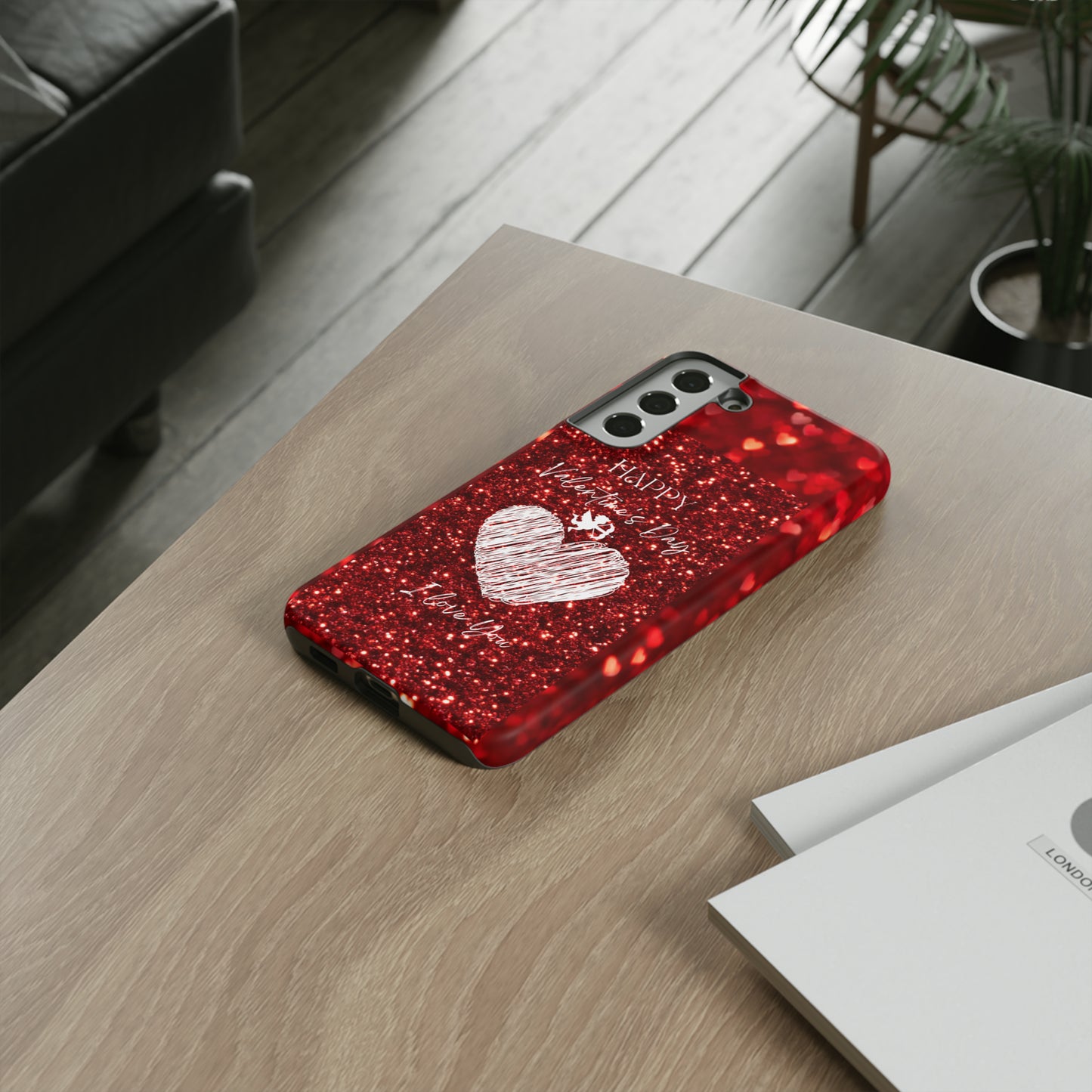 Valentines Love 1: 46-Tough Case iPhone series 15 14 13 12 11 X XR XS 8: Google series 7 6 5: Samsung series S23 S22 S21 S20 S10