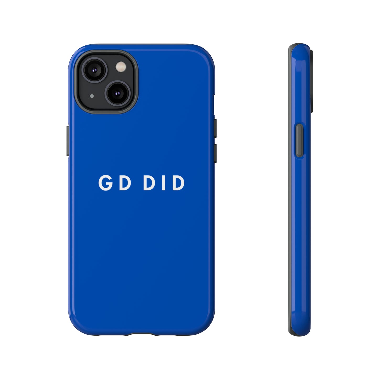 GOD DID BLUE: 46-Tough Case iPhone series 15 14 13 12 11 X XR XS 8: Google series 7 6 5: Samsung series S23 S22 S21 S20 S10