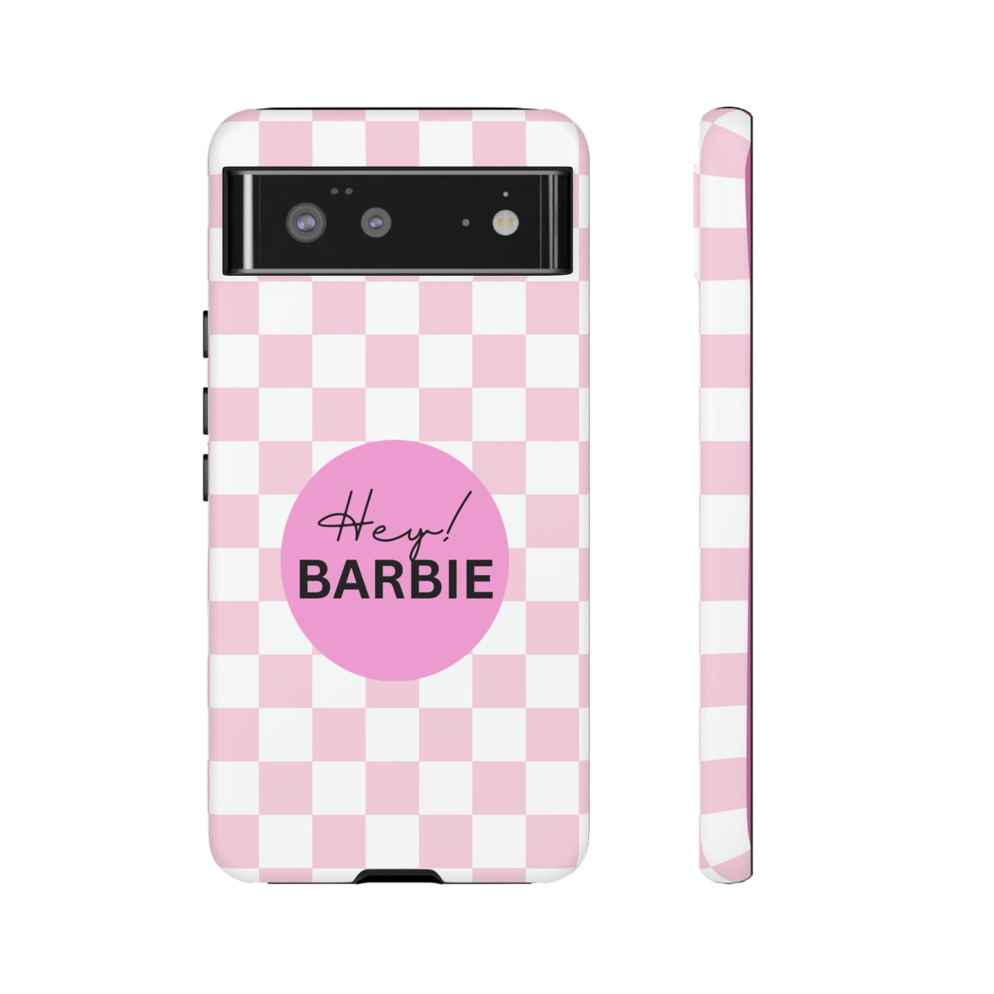 Pink and White Hey Barbie: 46-Tough Case iPhone series 15 14 13 12 11 X XR XS 8: Google series 7 6 5: Samsung series S23 S22 S21 S20 S10