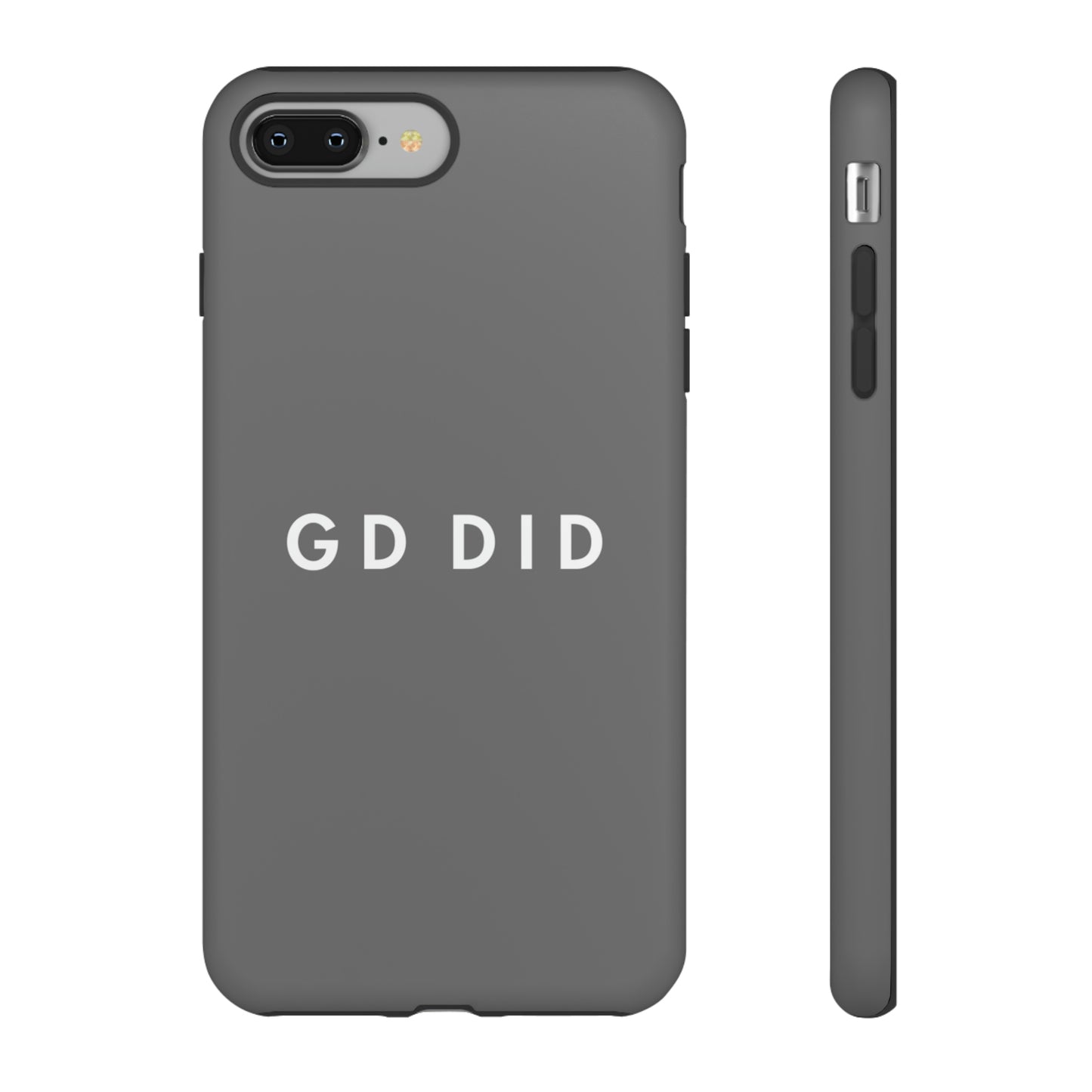 GOD DID GREY: 46-Tough Case iPhone series 15 14 13 12 11 X XR XS 8: Google series 7 6 5: Samsung series S23 S22 S21 S20 S10