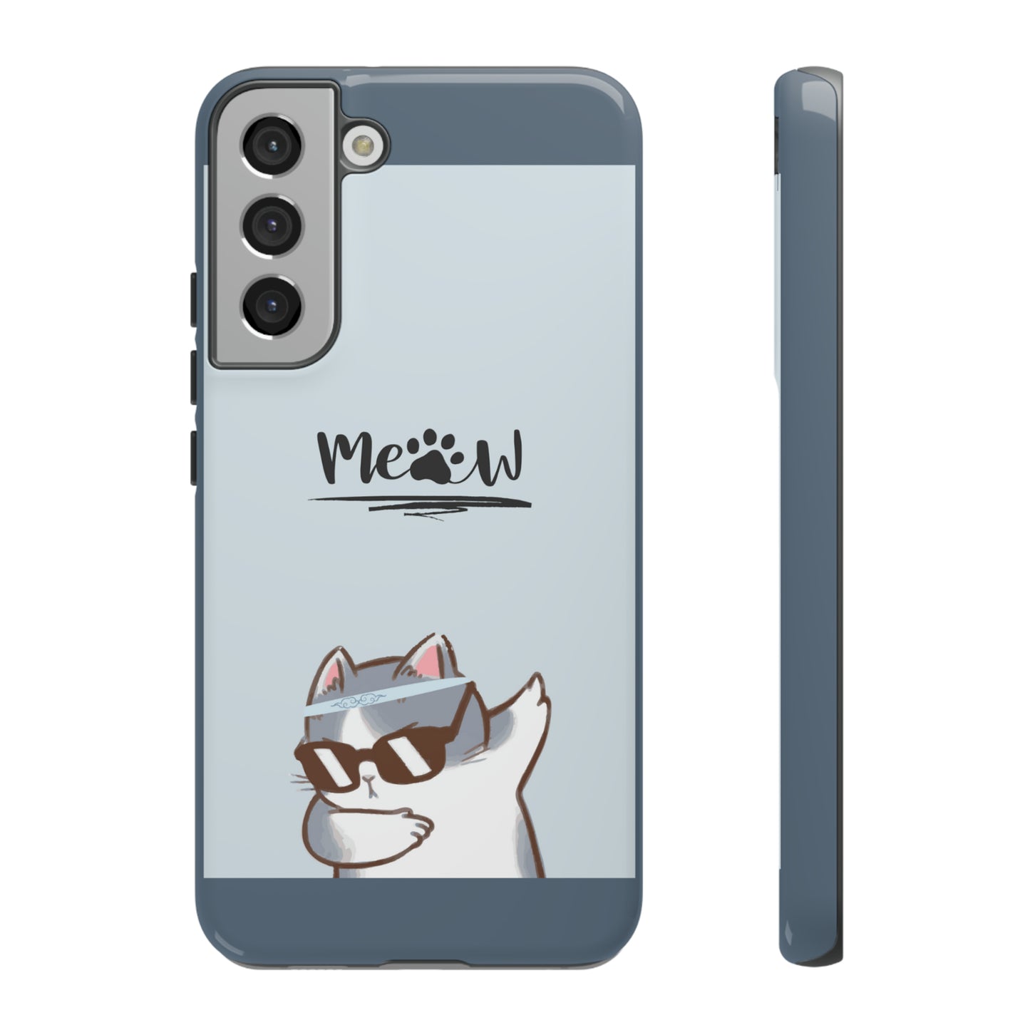 Cats Meow with slate blue background: 46-Tough Case iPhone series 15 14 13 12 11 X XR XS 8: Google series 7 6 5: Samsung series S23 S22 S21 S20 S10