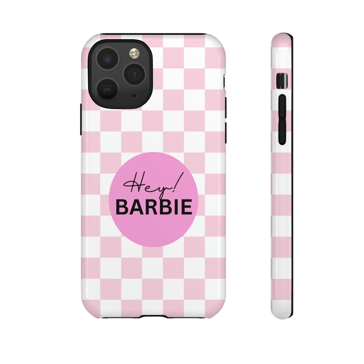 Pink and White Hey Barbie: 46-Tough Case iPhone series 15 14 13 12 11 X XR XS 8: Google series 7 6 5: Samsung series S23 S22 S21 S20 S10