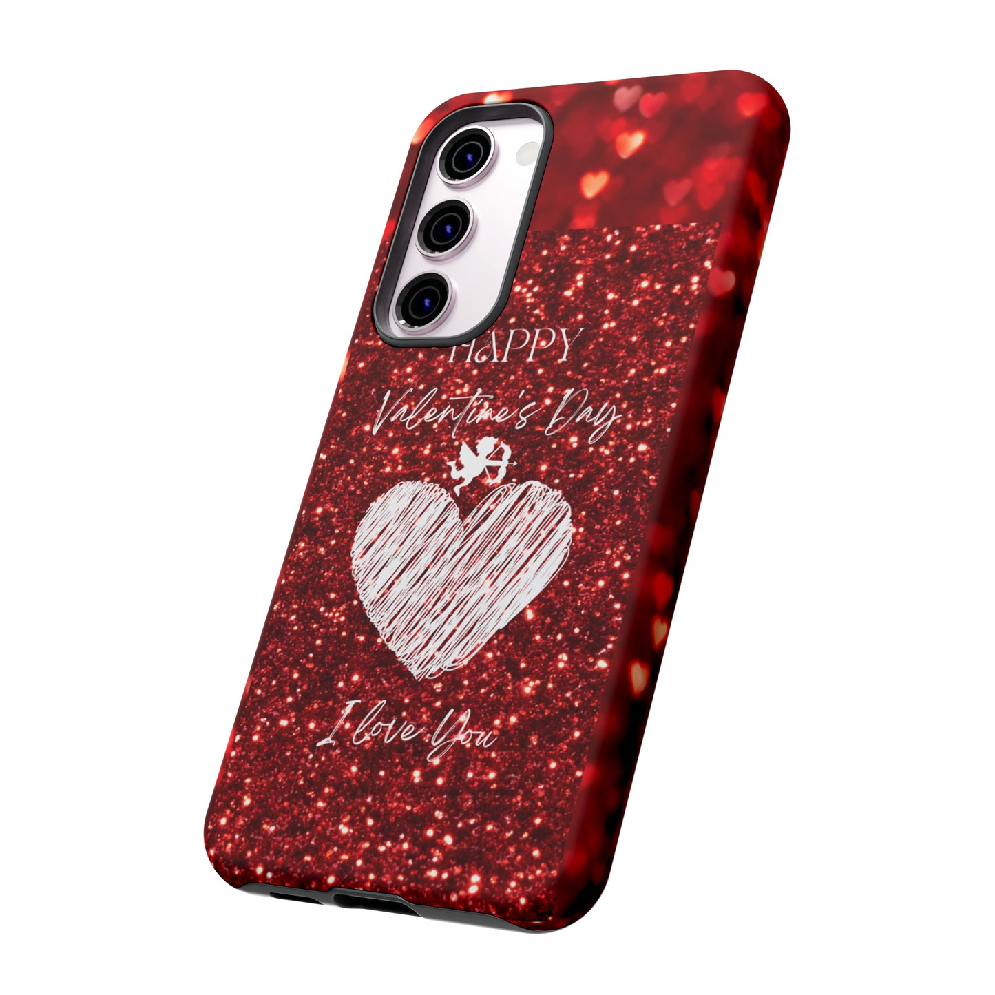 Valentines Love 1: 46-Tough Case iPhone series 15 14 13 12 11 X XR XS 8: Google series 7 6 5: Samsung series S23 S22 S21 S20 S10