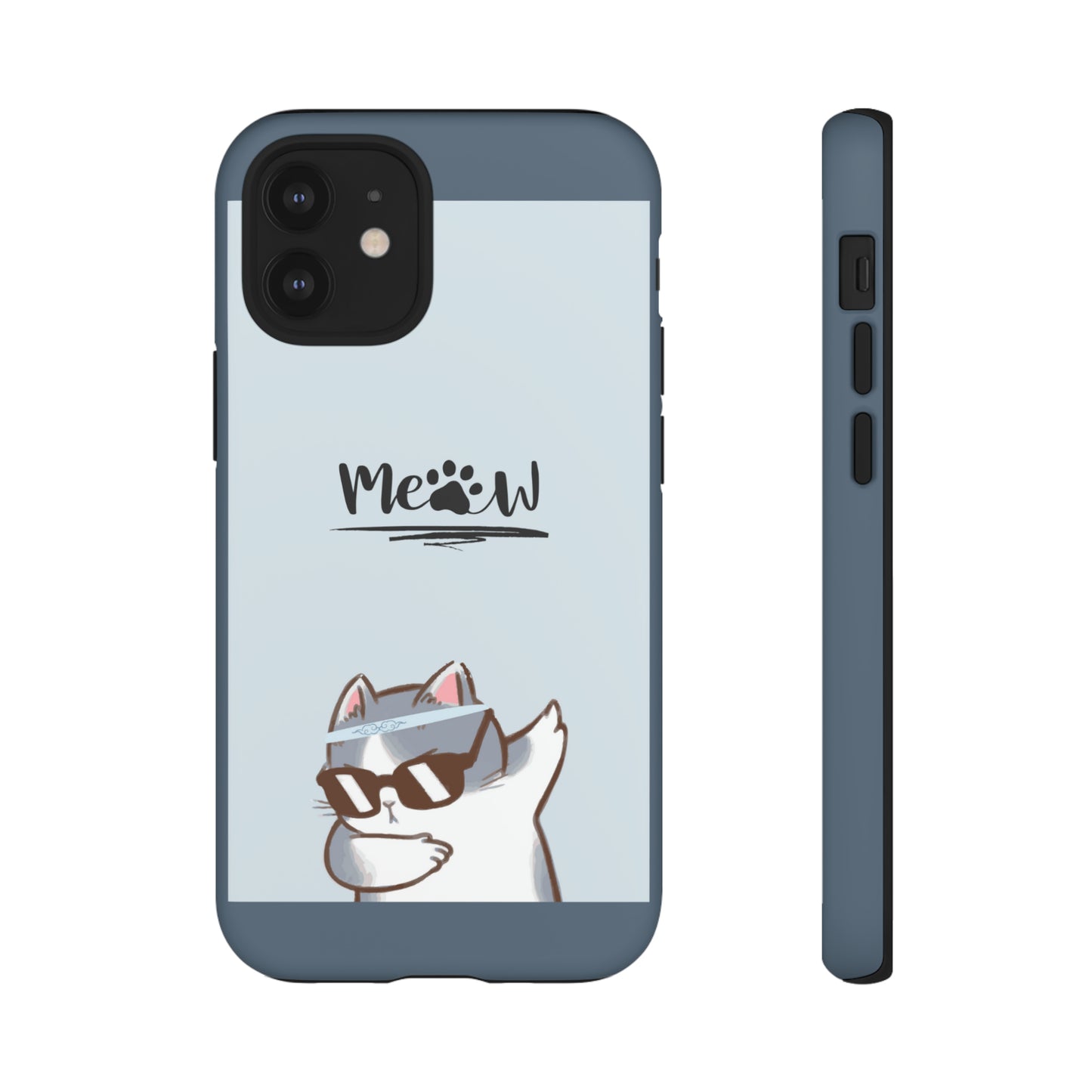 Cats Meow with slate blue background: 46-Tough Case iPhone series 15 14 13 12 11 X XR XS 8: Google series 7 6 5: Samsung series S23 S22 S21 S20 S10