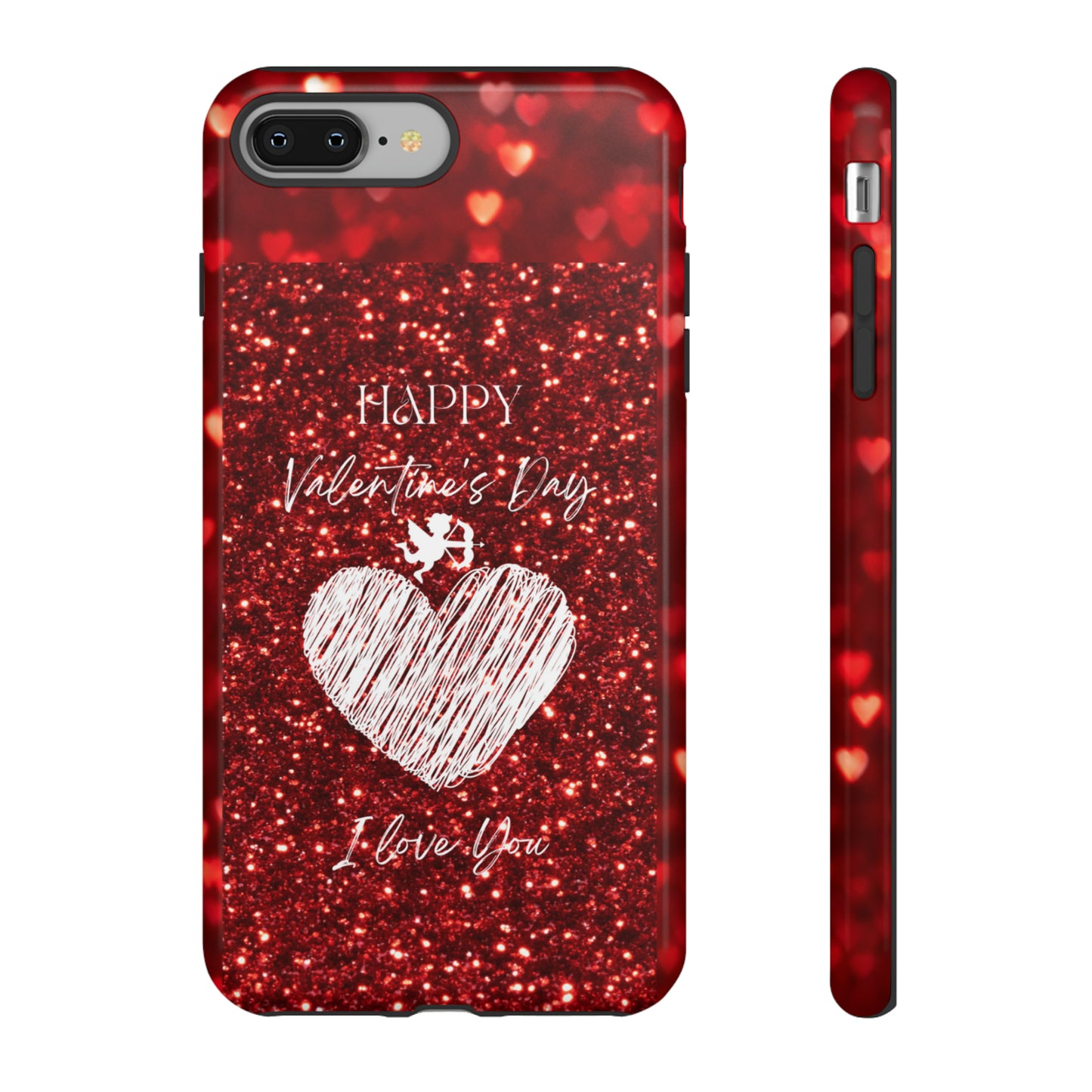 Valentines Love 1: 46-Tough Case iPhone series 15 14 13 12 11 X XR XS 8: Google series 7 6 5: Samsung series S23 S22 S21 S20 S10