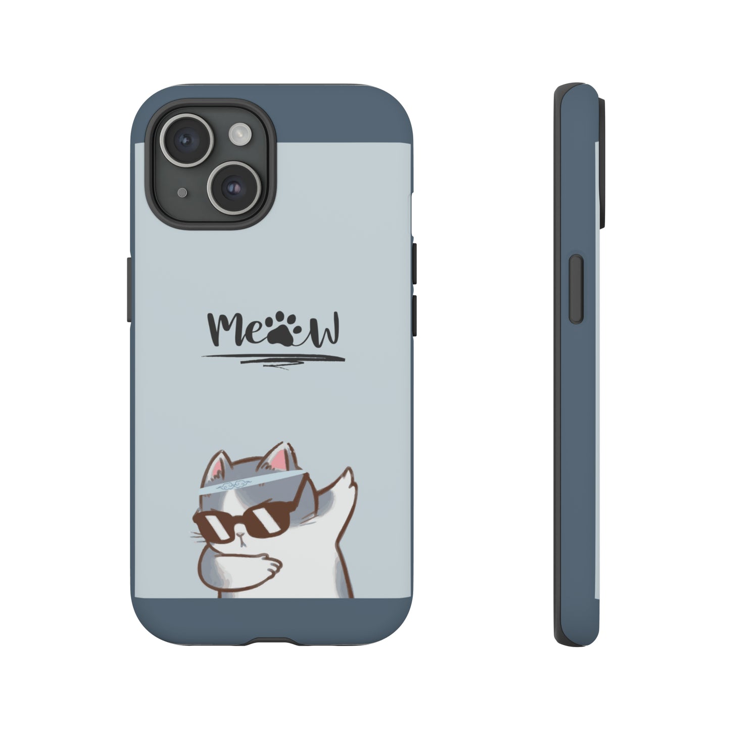 Cats Meow with slate blue background: 46-Tough Case iPhone series 15 14 13 12 11 X XR XS 8: Google series 7 6 5: Samsung series S23 S22 S21 S20 S10