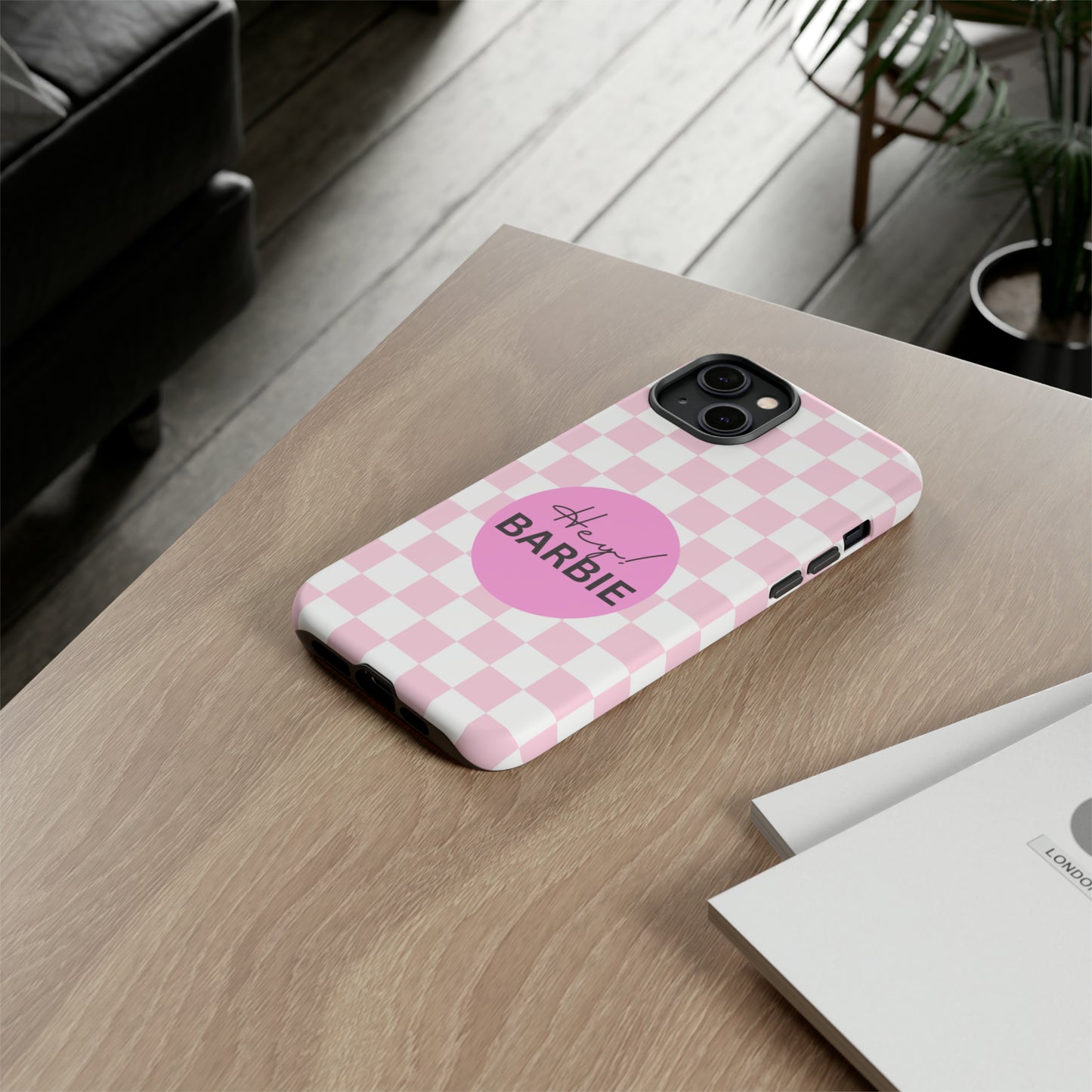 Pink and White Hey Barbie: 46-Tough Case iPhone series 15 14 13 12 11 X XR XS 8: Google series 7 6 5: Samsung series S23 S22 S21 S20 S10