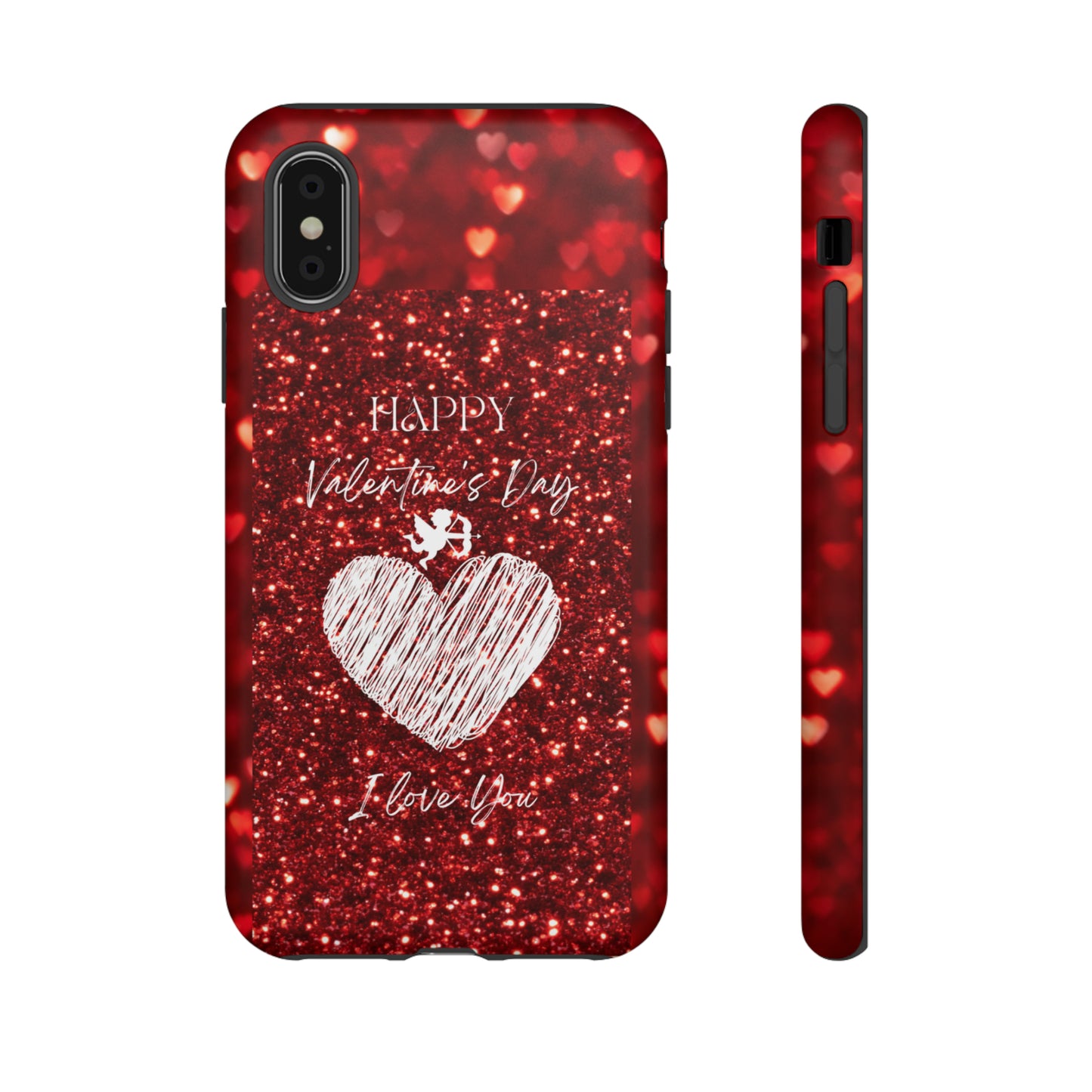 Valentines Love 1: 46-Tough Case iPhone series 15 14 13 12 11 X XR XS 8: Google series 7 6 5: Samsung series S23 S22 S21 S20 S10