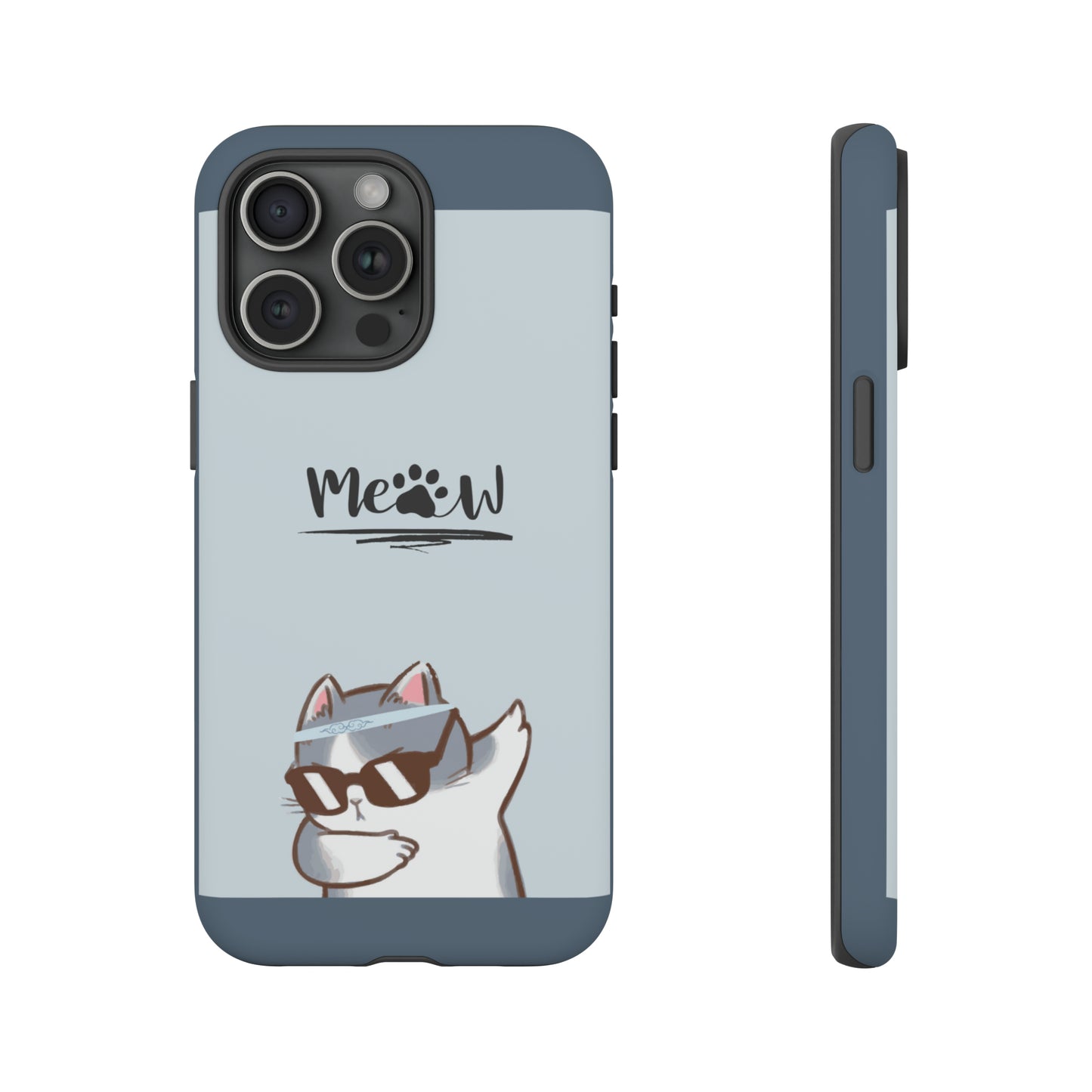 Cats Meow with slate blue background: 46-Tough Case iPhone series 15 14 13 12 11 X XR XS 8: Google series 7 6 5: Samsung series S23 S22 S21 S20 S10