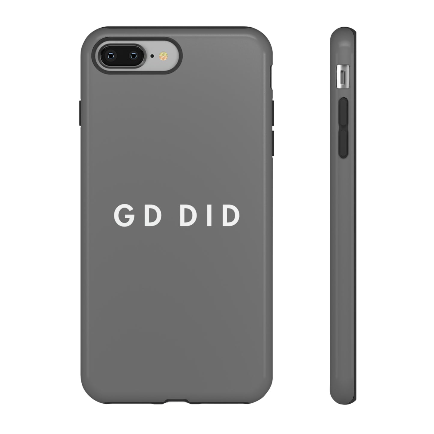 GOD DID GREY: 46-Tough Case iPhone series 15 14 13 12 11 X XR XS 8: Google series 7 6 5: Samsung series S23 S22 S21 S20 S10