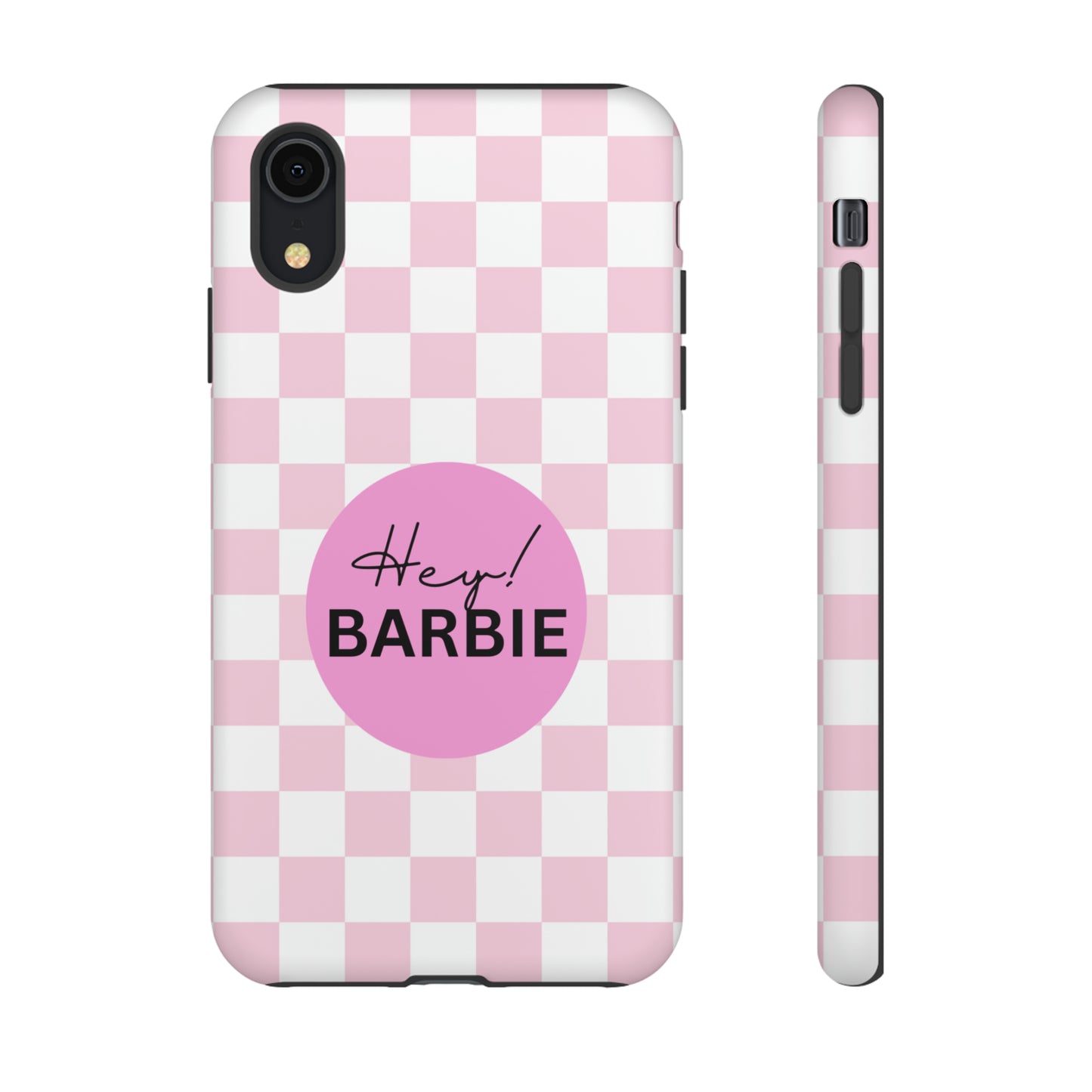 Pink and White Hey Barbie: 46-Tough Case iPhone series 15 14 13 12 11 X XR XS 8: Google series 7 6 5: Samsung series S23 S22 S21 S20 S10