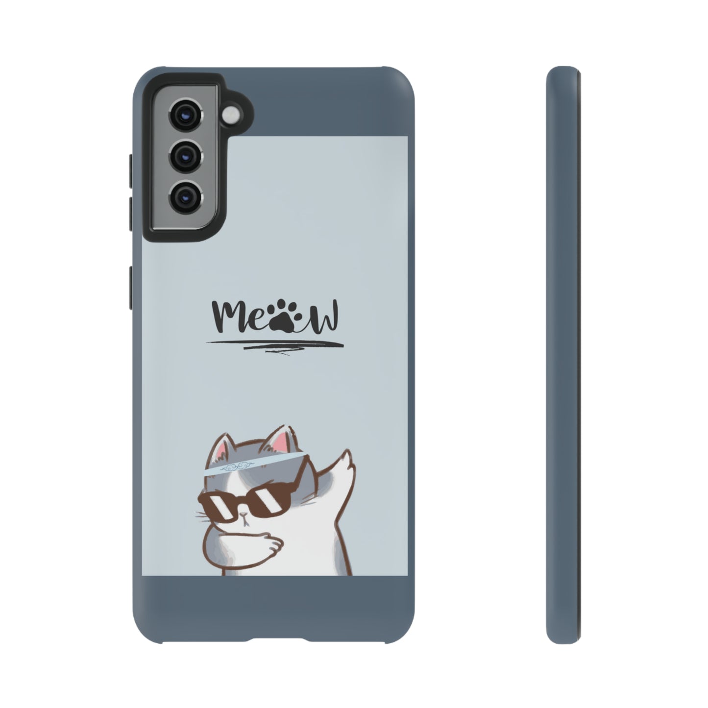 Cats Meow with slate blue background: 46-Tough Case iPhone series 15 14 13 12 11 X XR XS 8: Google series 7 6 5: Samsung series S23 S22 S21 S20 S10