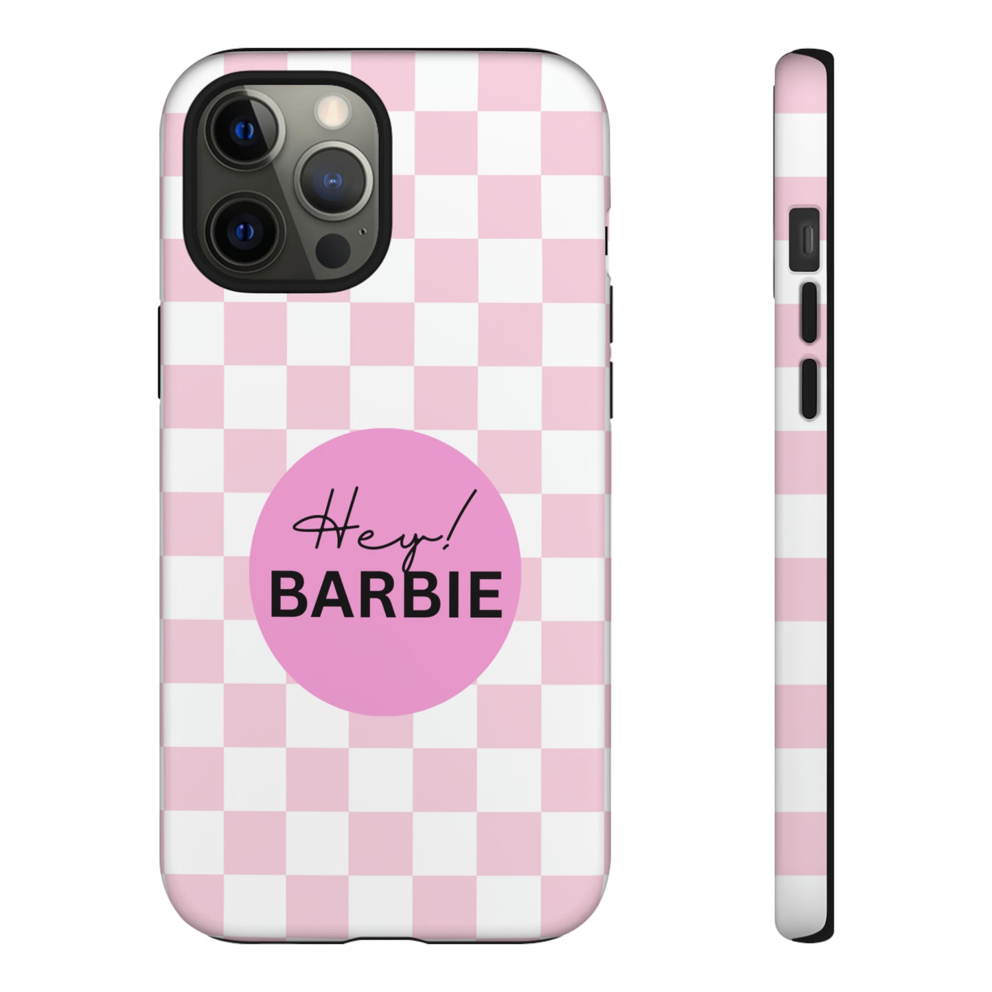 Pink and White Hey Barbie: 46-Tough Case iPhone series 15 14 13 12 11 X XR XS 8: Google series 7 6 5: Samsung series S23 S22 S21 S20 S10