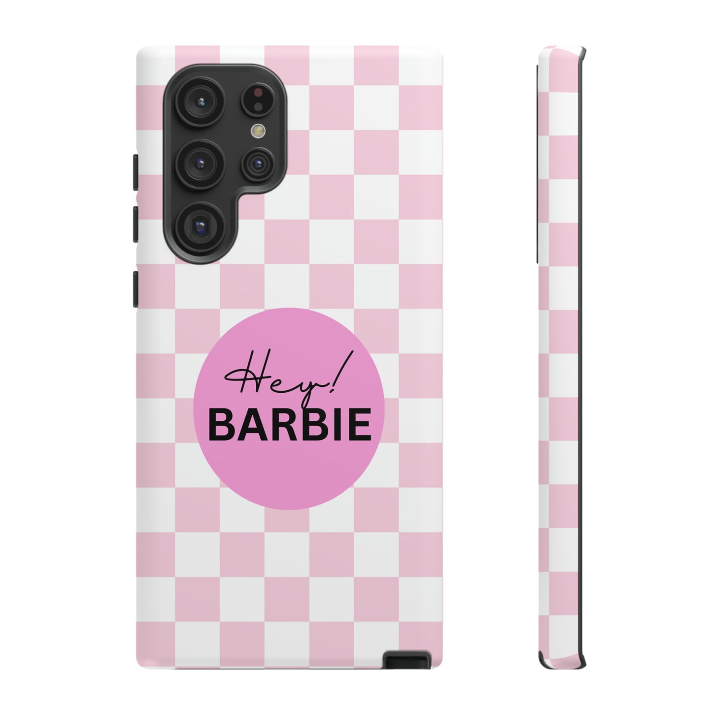 Pink and White Hey Barbie: 46-Tough Case iPhone series 15 14 13 12 11 X XR XS 8: Google series 7 6 5: Samsung series S23 S22 S21 S20 S10