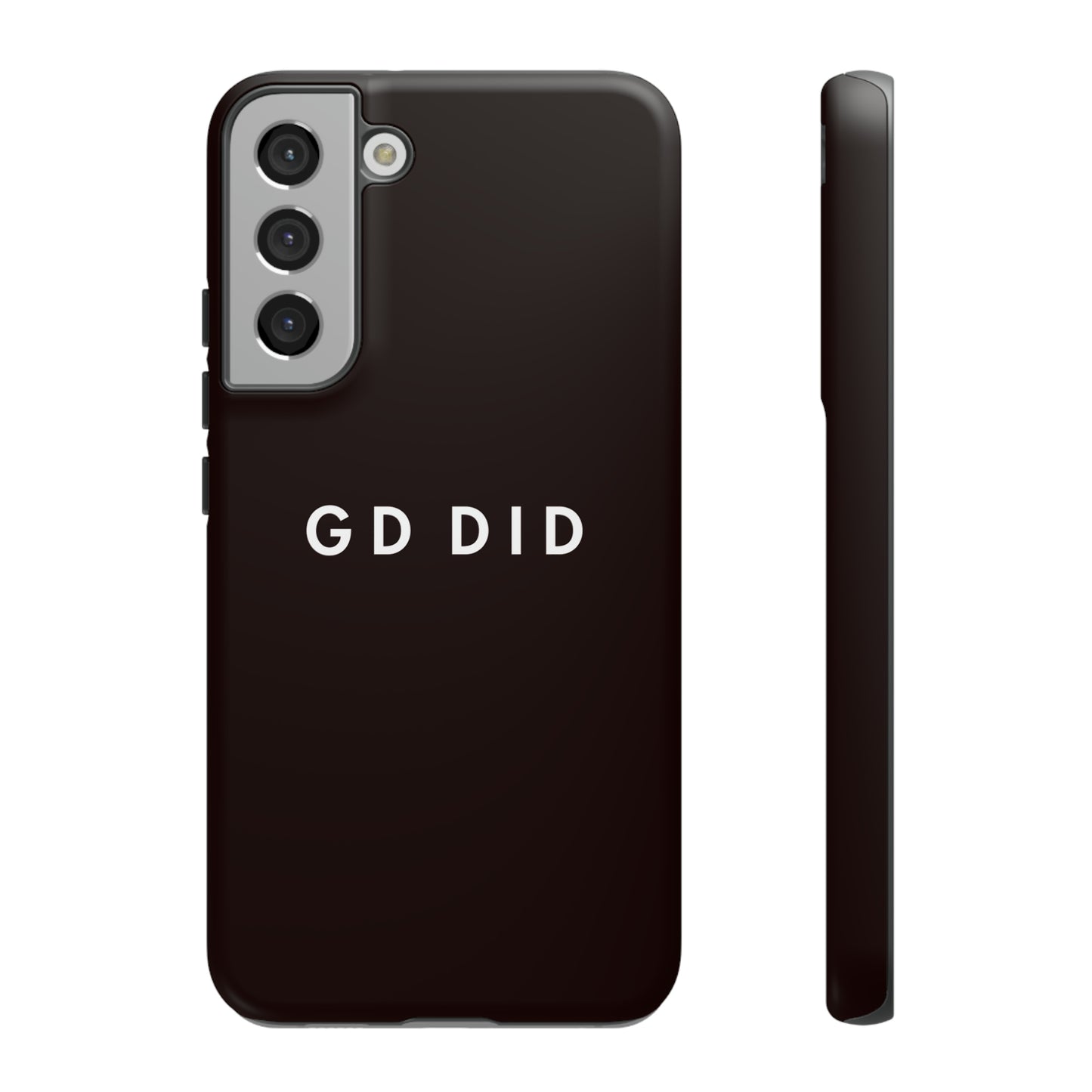 GOD DID BLACK: 46-Tough Case iPhone series 15 14 13 12 11 X XR XS 8: Google series 7 6 5: Samsung series S23 S22 S21 S20 S10