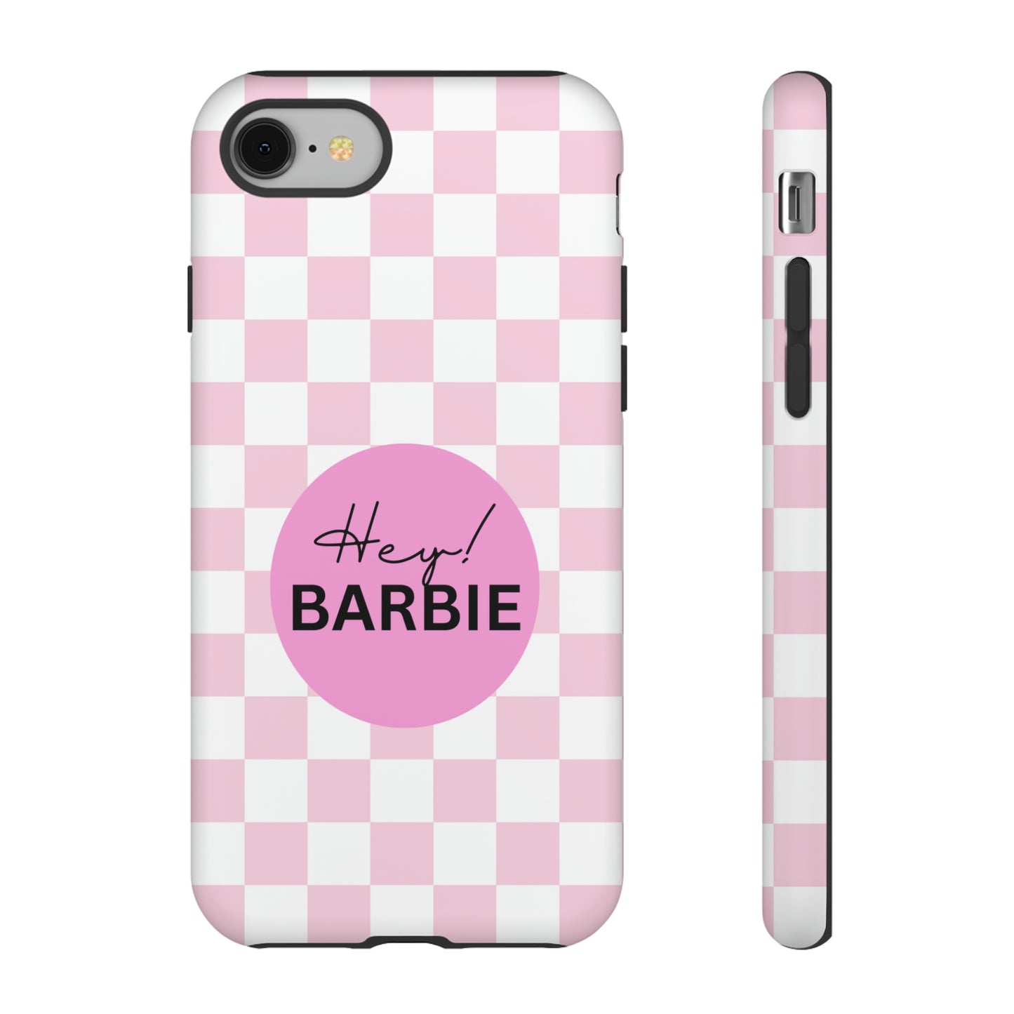 Pink and White Hey Barbie: 46-Tough Case iPhone series 15 14 13 12 11 X XR XS 8: Google series 7 6 5: Samsung series S23 S22 S21 S20 S10