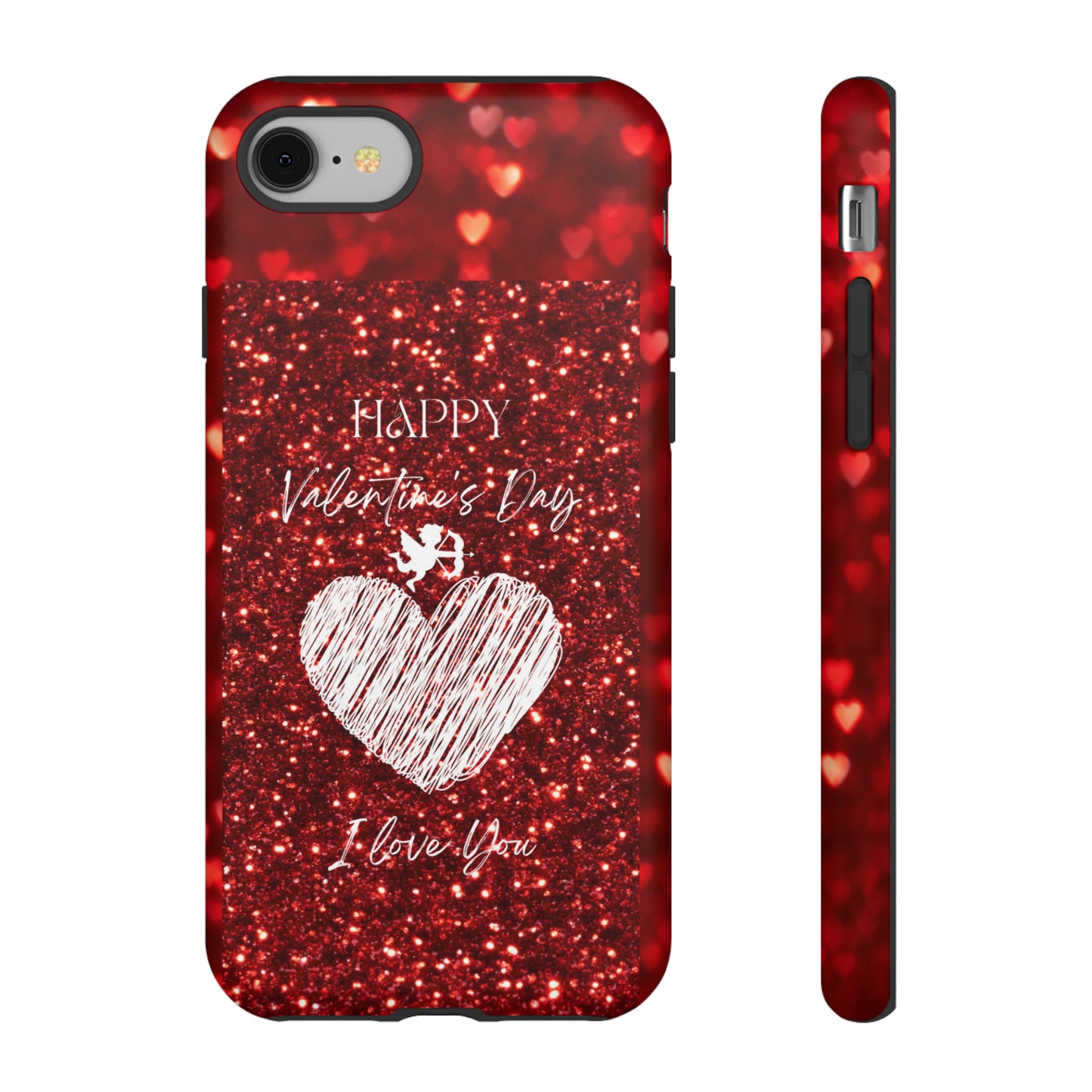 Valentines Love 1: 46-Tough Case iPhone series 15 14 13 12 11 X XR XS 8: Google series 7 6 5: Samsung series S23 S22 S21 S20 S10