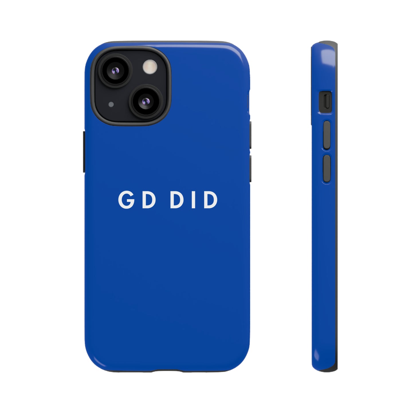 GOD DID BLUE: 46-Tough Case iPhone series 15 14 13 12 11 X XR XS 8: Google series 7 6 5: Samsung series S23 S22 S21 S20 S10