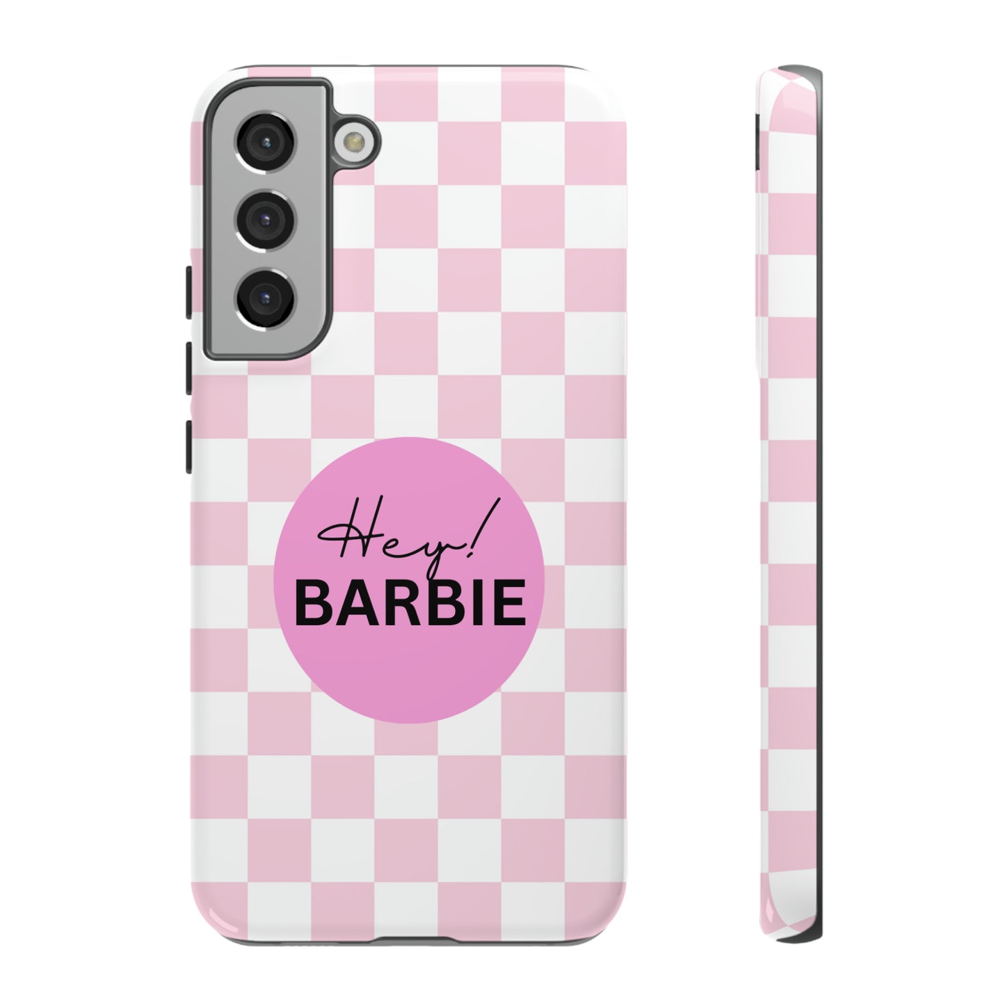 Pink and White Hey Barbie: 46-Tough Case iPhone series 15 14 13 12 11 X XR XS 8: Google series 7 6 5: Samsung series S23 S22 S21 S20 S10