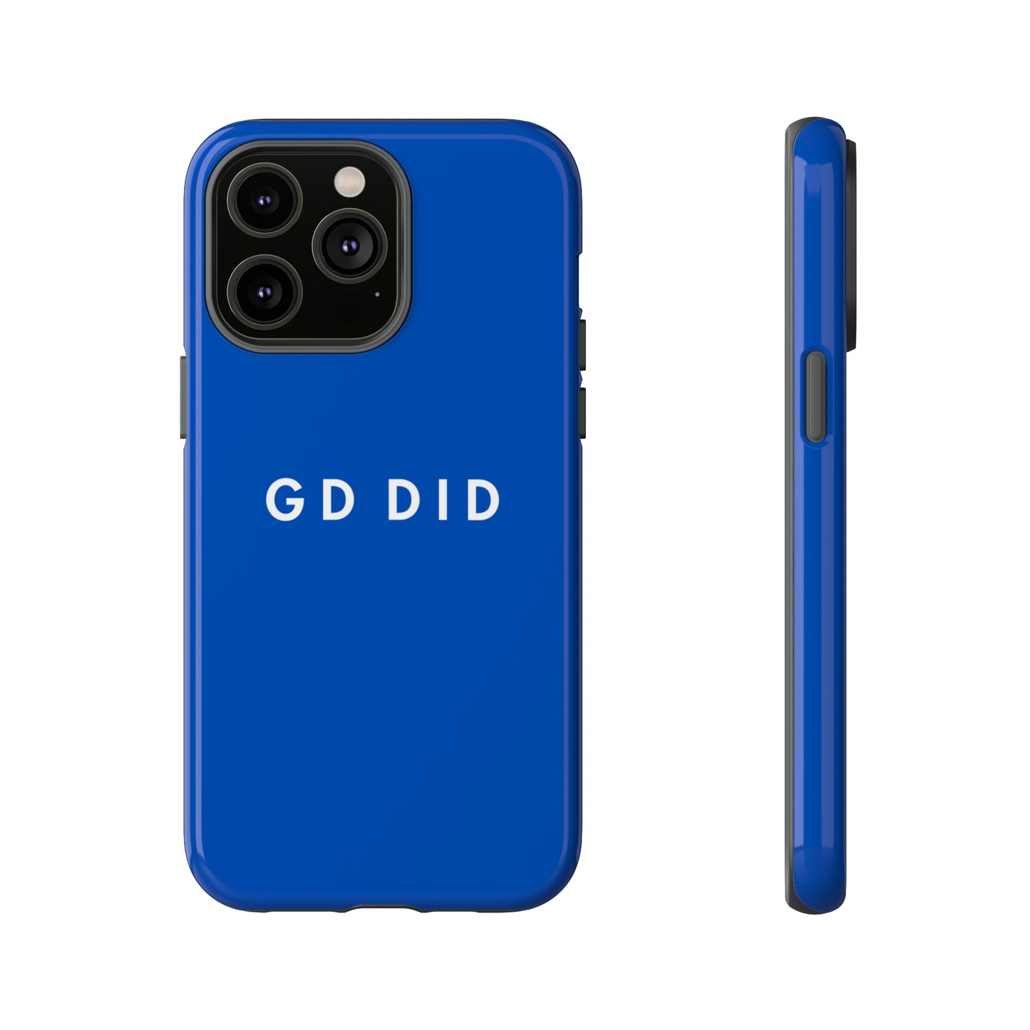 GOD DID BLUE: 46-Tough Case iPhone series 15 14 13 12 11 X XR XS 8: Google series 7 6 5: Samsung series S23 S22 S21 S20 S10