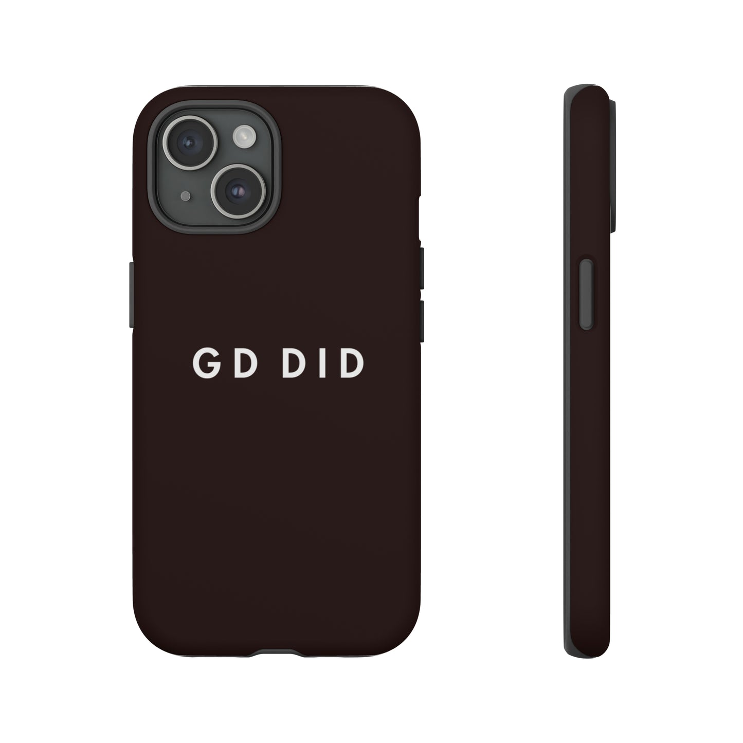 GOD DID BLACK: 46-Tough Case iPhone series 15 14 13 12 11 X XR XS 8: Google series 7 6 5: Samsung series S23 S22 S21 S20 S10