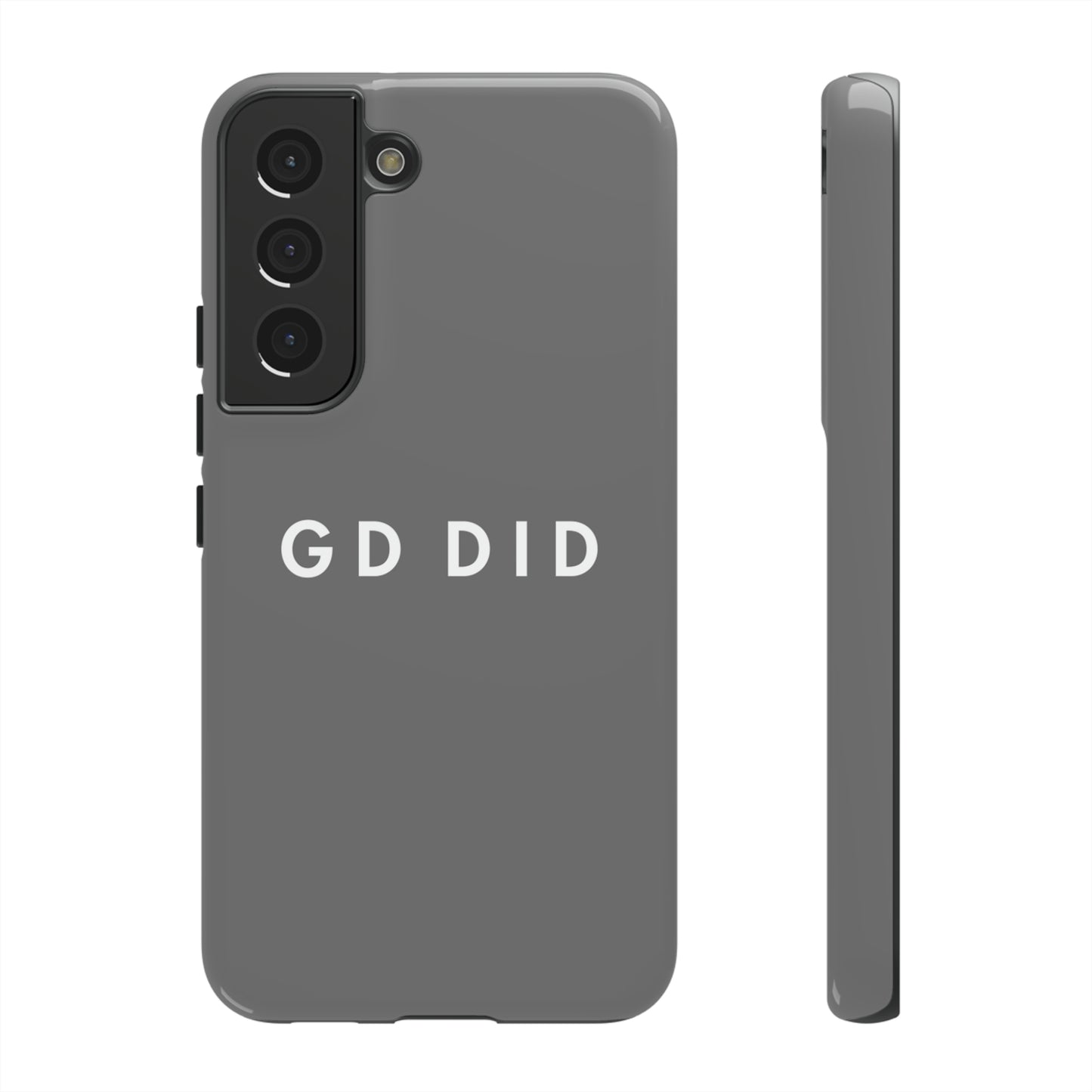 GOD DID GREY: 46-Tough Case iPhone series 15 14 13 12 11 X XR XS 8: Google series 7 6 5: Samsung series S23 S22 S21 S20 S10