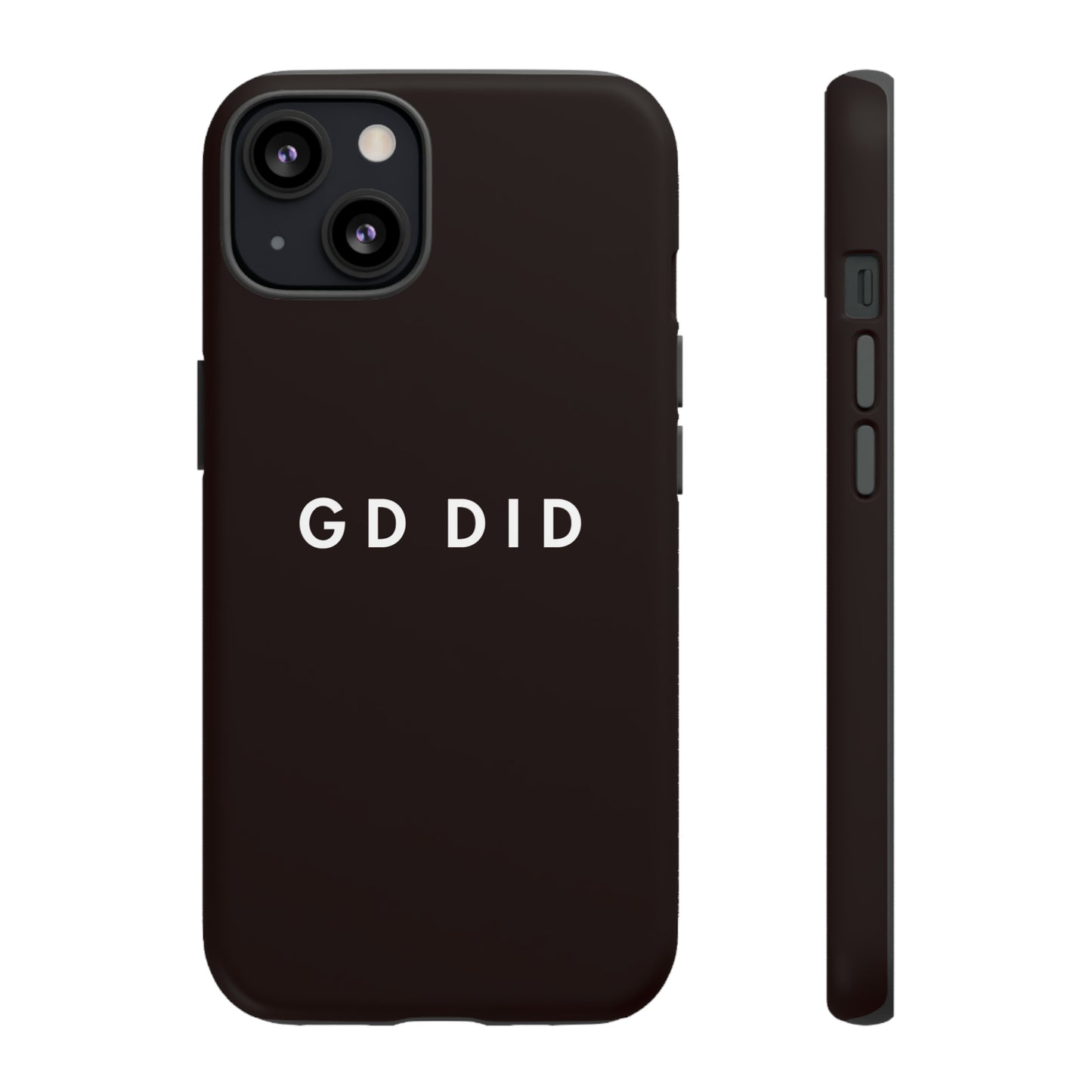 GOD DID BLACK: 46-Tough Case iPhone series 15 14 13 12 11 X XR XS 8: Google series 7 6 5: Samsung series S23 S22 S21 S20 S10