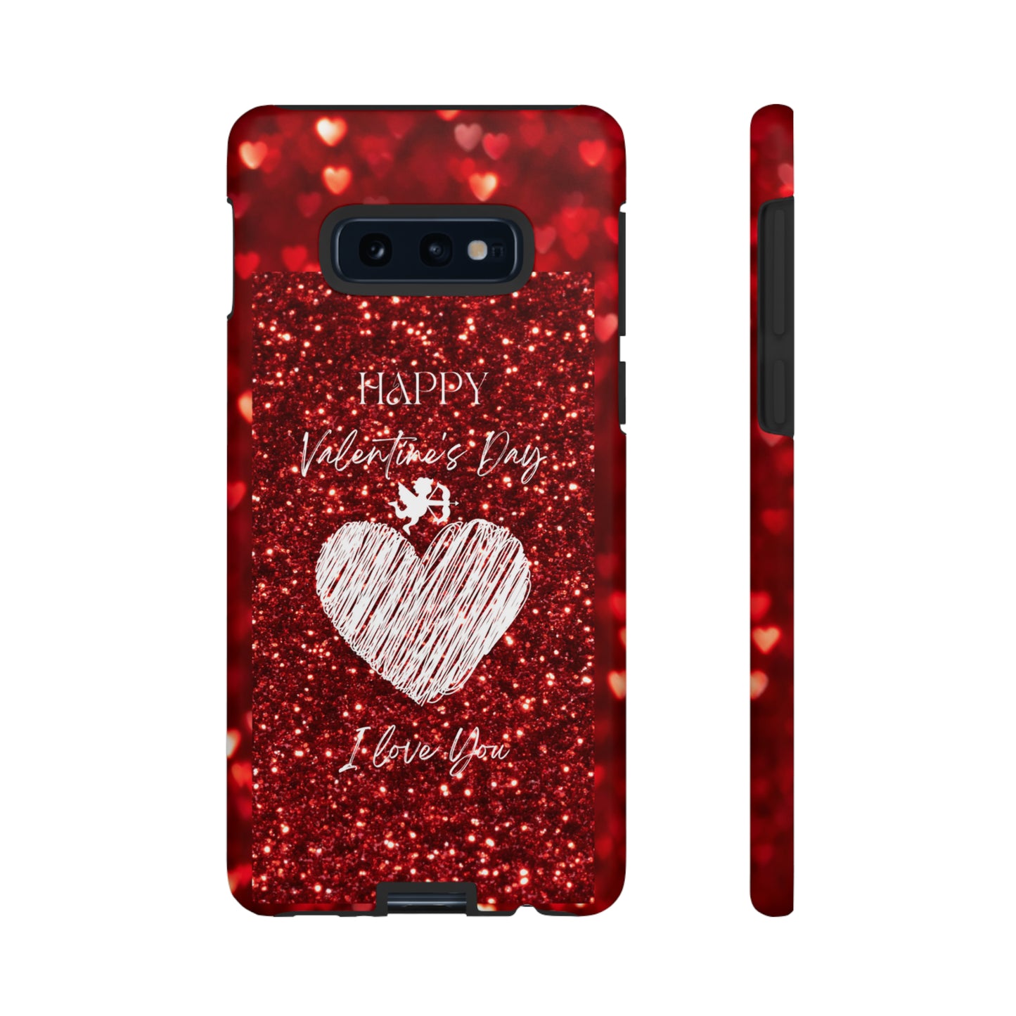 Valentines Love 1: 46-Tough Case iPhone series 15 14 13 12 11 X XR XS 8: Google series 7 6 5: Samsung series S23 S22 S21 S20 S10