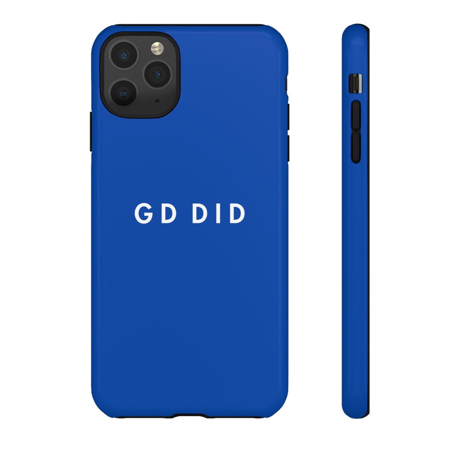 GOD DID BLUE: 46-Tough Case iPhone series 15 14 13 12 11 X XR XS 8: Google series 7 6 5: Samsung series S23 S22 S21 S20 S10