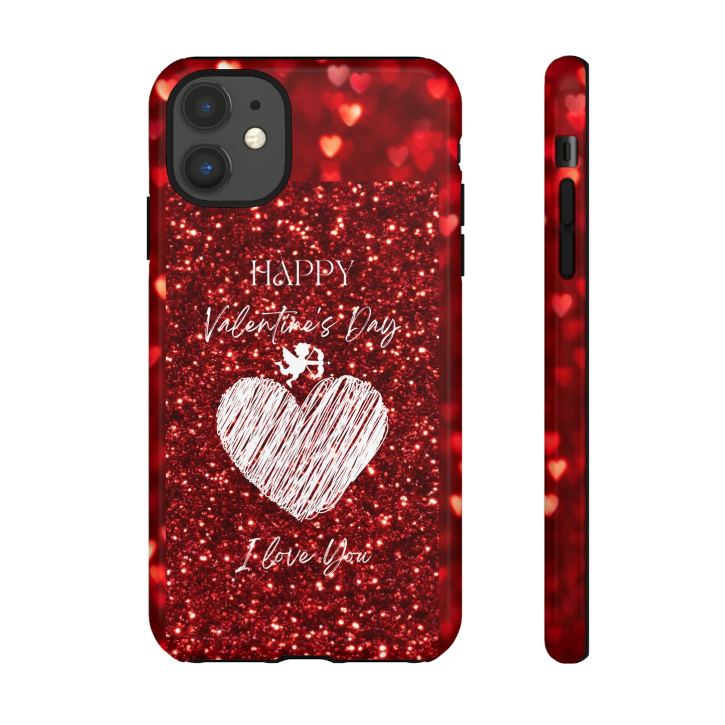 Valentines Love 1: 46-Tough Case iPhone series 15 14 13 12 11 X XR XS 8: Google series 7 6 5: Samsung series S23 S22 S21 S20 S10