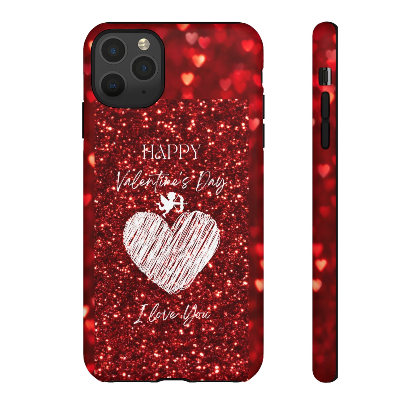 Valentines Love 1: 46-Tough Case iPhone series 15 14 13 12 11 X XR XS 8: Google series 7 6 5: Samsung series S23 S22 S21 S20 S10