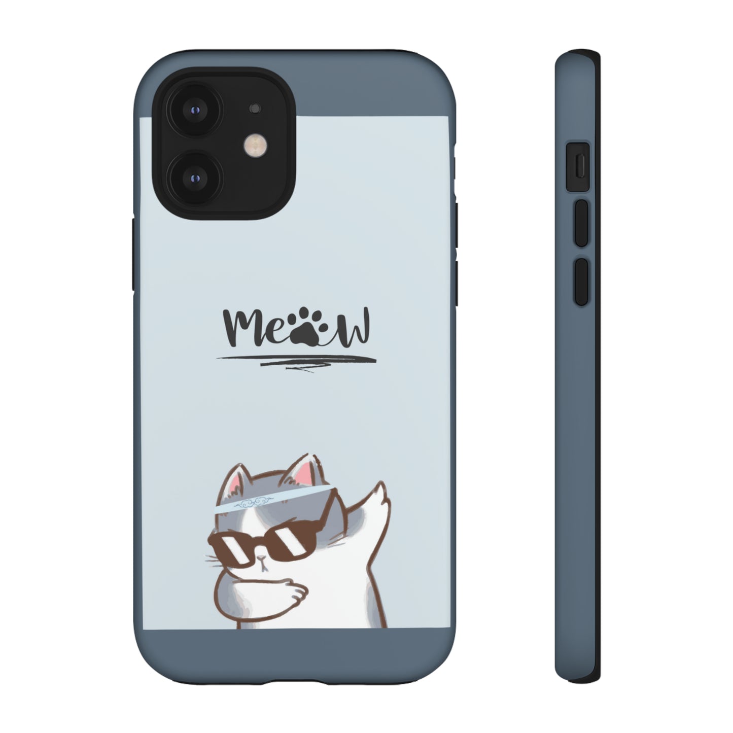 Cats Meow with slate blue background: 46-Tough Case iPhone series 15 14 13 12 11 X XR XS 8: Google series 7 6 5: Samsung series S23 S22 S21 S20 S10