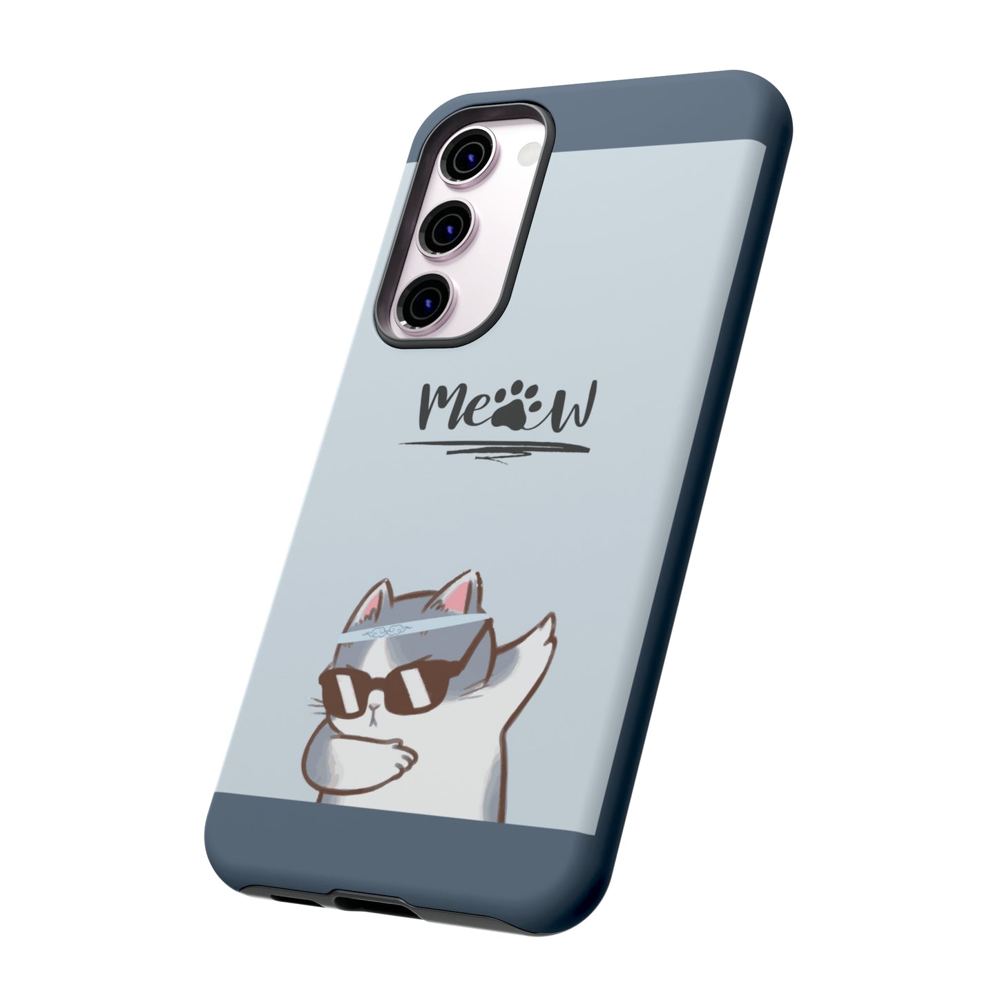 Cats Meow with slate blue background: 46-Tough Case iPhone series 15 14 13 12 11 X XR XS 8: Google series 7 6 5: Samsung series S23 S22 S21 S20 S10